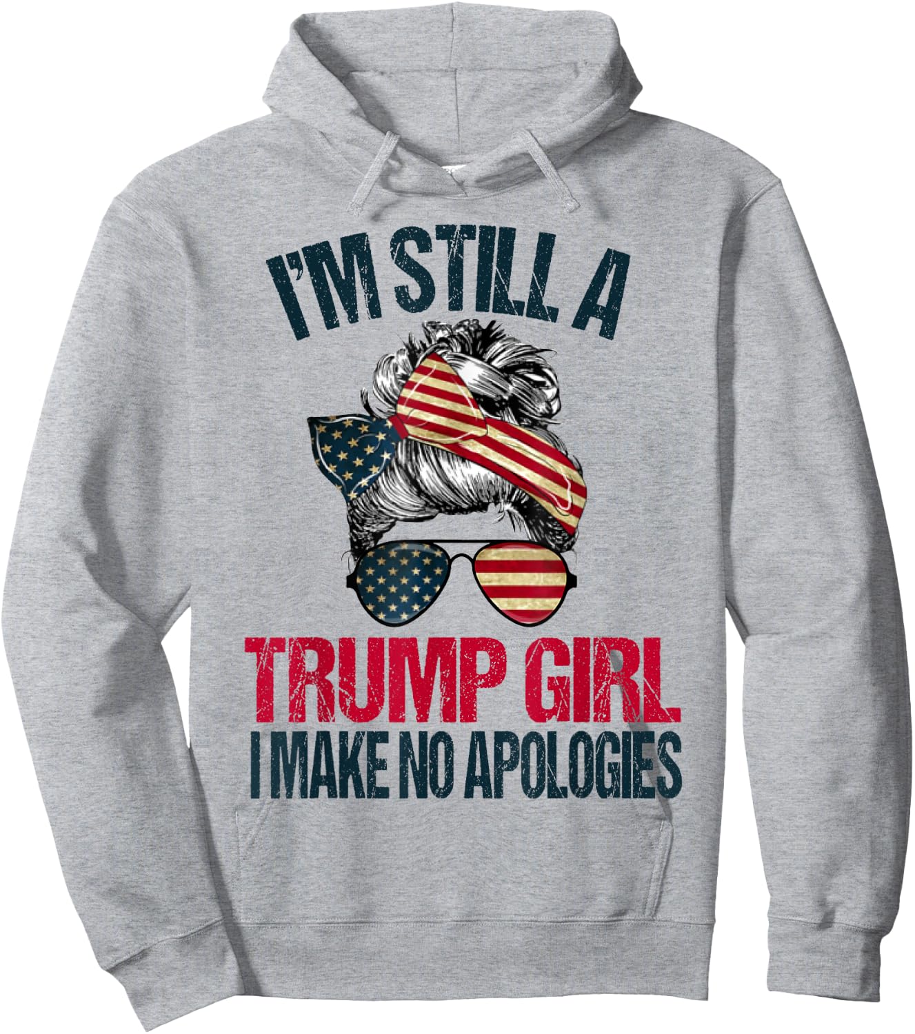 I'm Still A Trump Girl I Make No Apologies Trump 2024 Women Hoodie - Hoodie | Ash