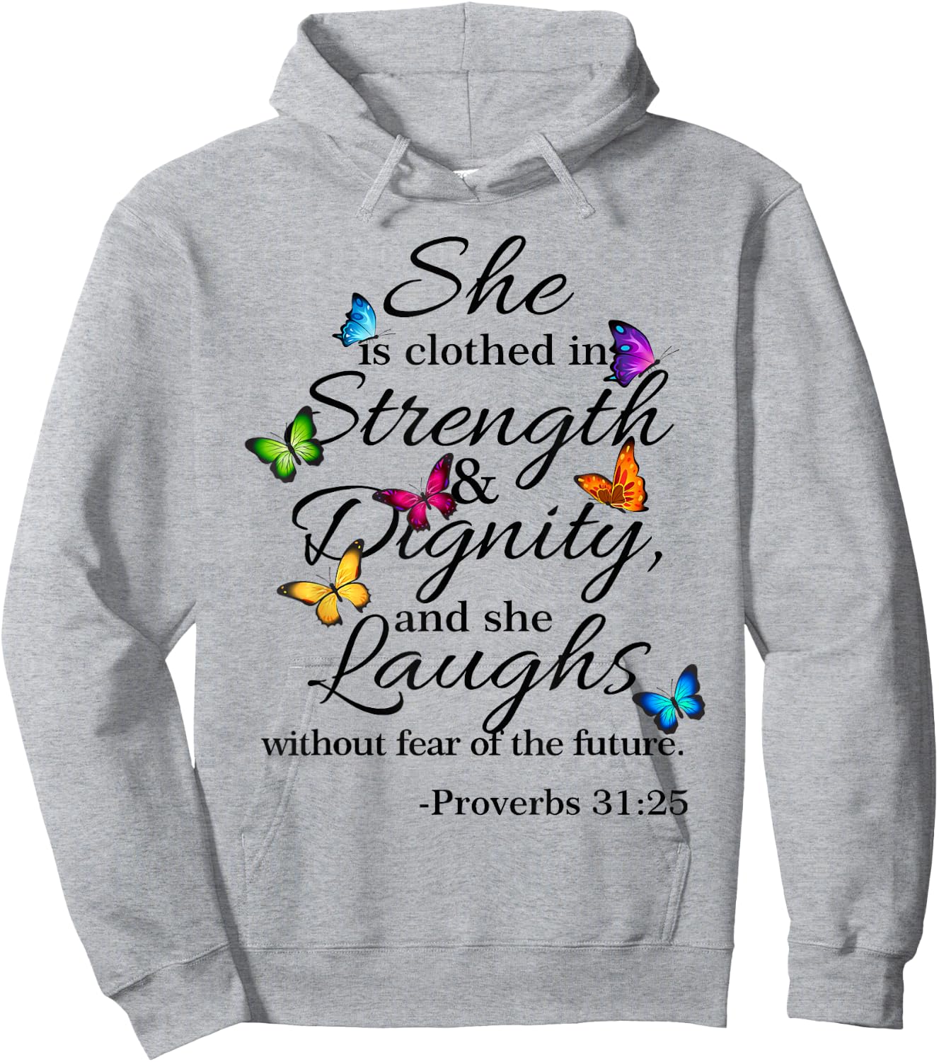 She is Clothed Strength & Dignity Proverbs 31:25 Hoodie - Hoodie | Ash