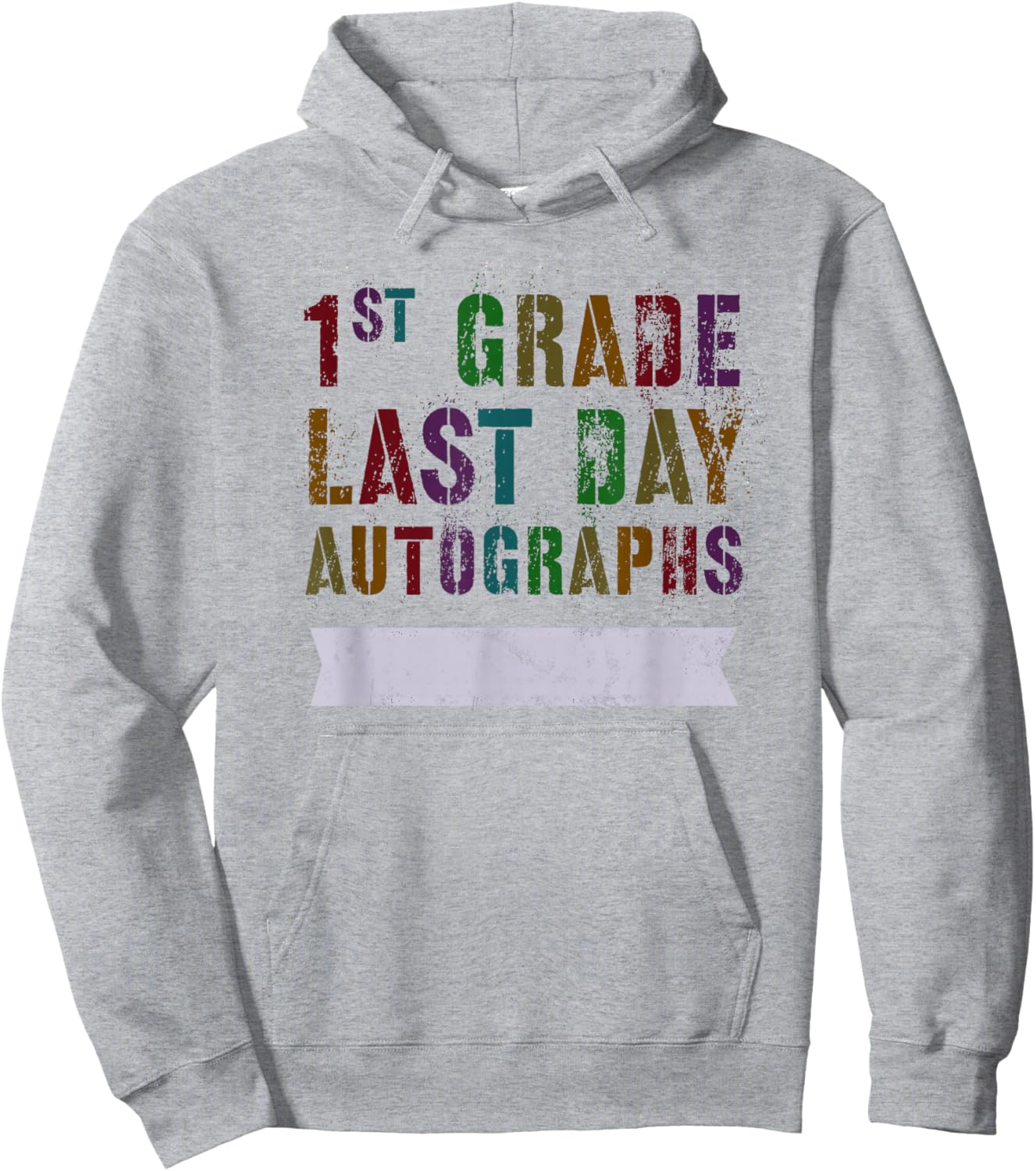 Cute 1st GRADE LAST DAY AUTOGRAPHS Signing Yearbook Sign My Hoodie - Hoodie | Ash