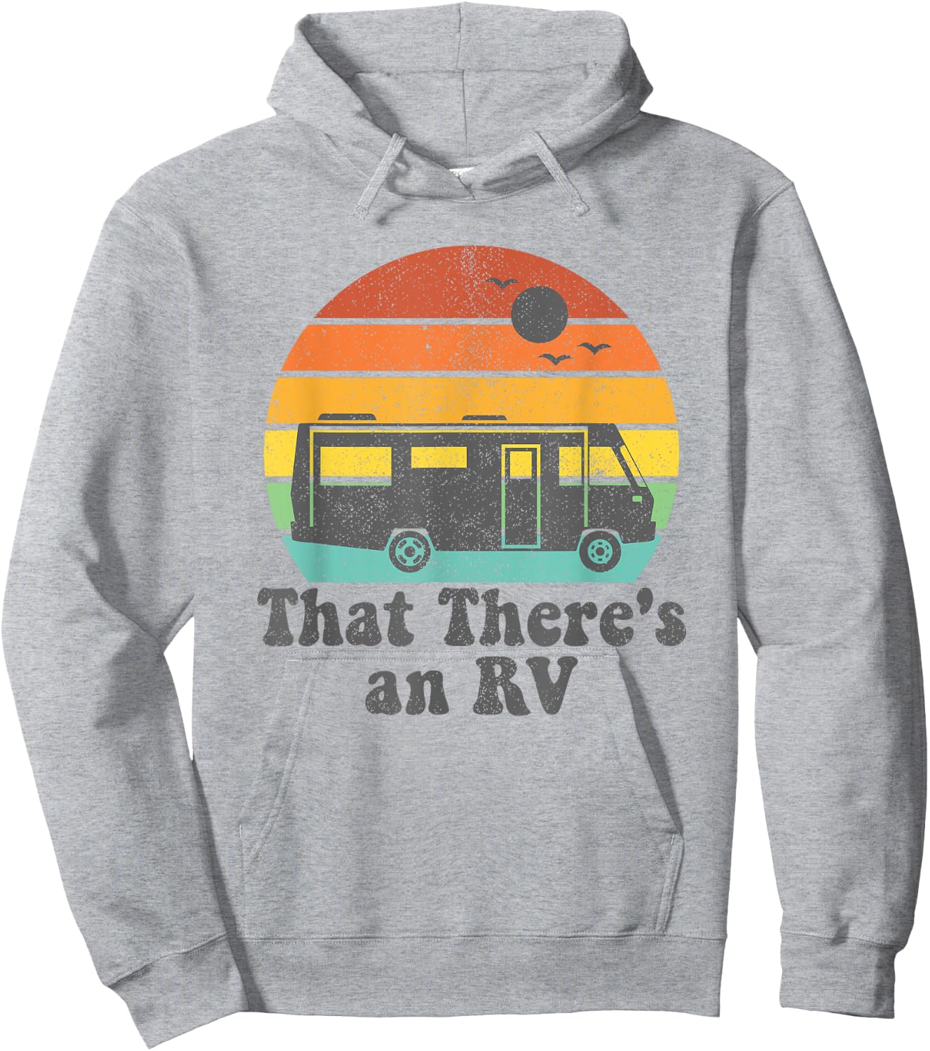 That There's An RV Funny Camping Retro Camper Trailer Gift Hoodie - Hoodie | Ash