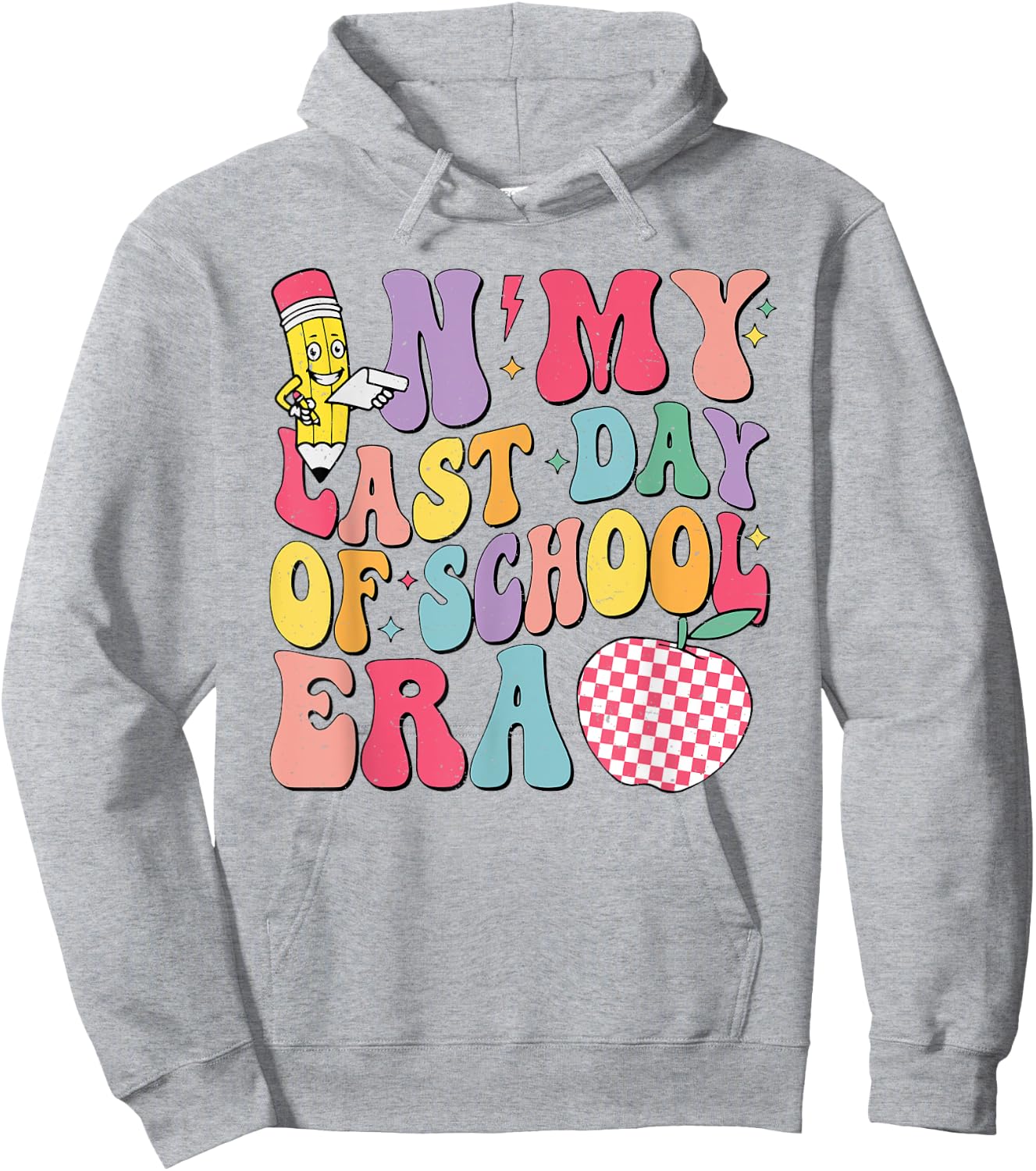 In My Last Day Of School Era Teacher Boys Girls Hello Summer Hoodie - Hoodie | Ash