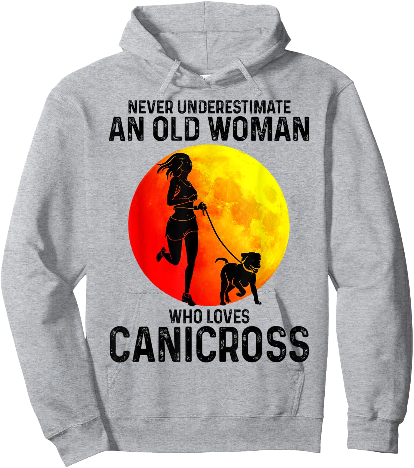 Never underestimate an old woman who loves Canicross Dog Hoodie - Hoodie | Ash