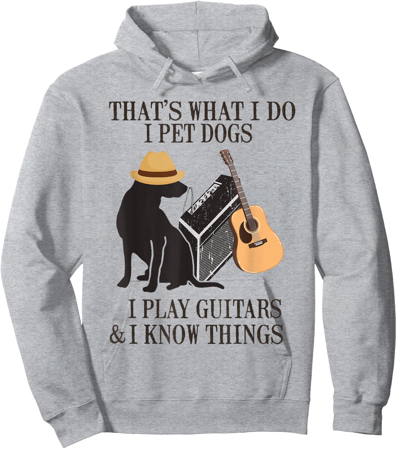 That's What I Do I Pet Dogs I Play Guitars And I Know Things Hoodie - Hoodie | Ash