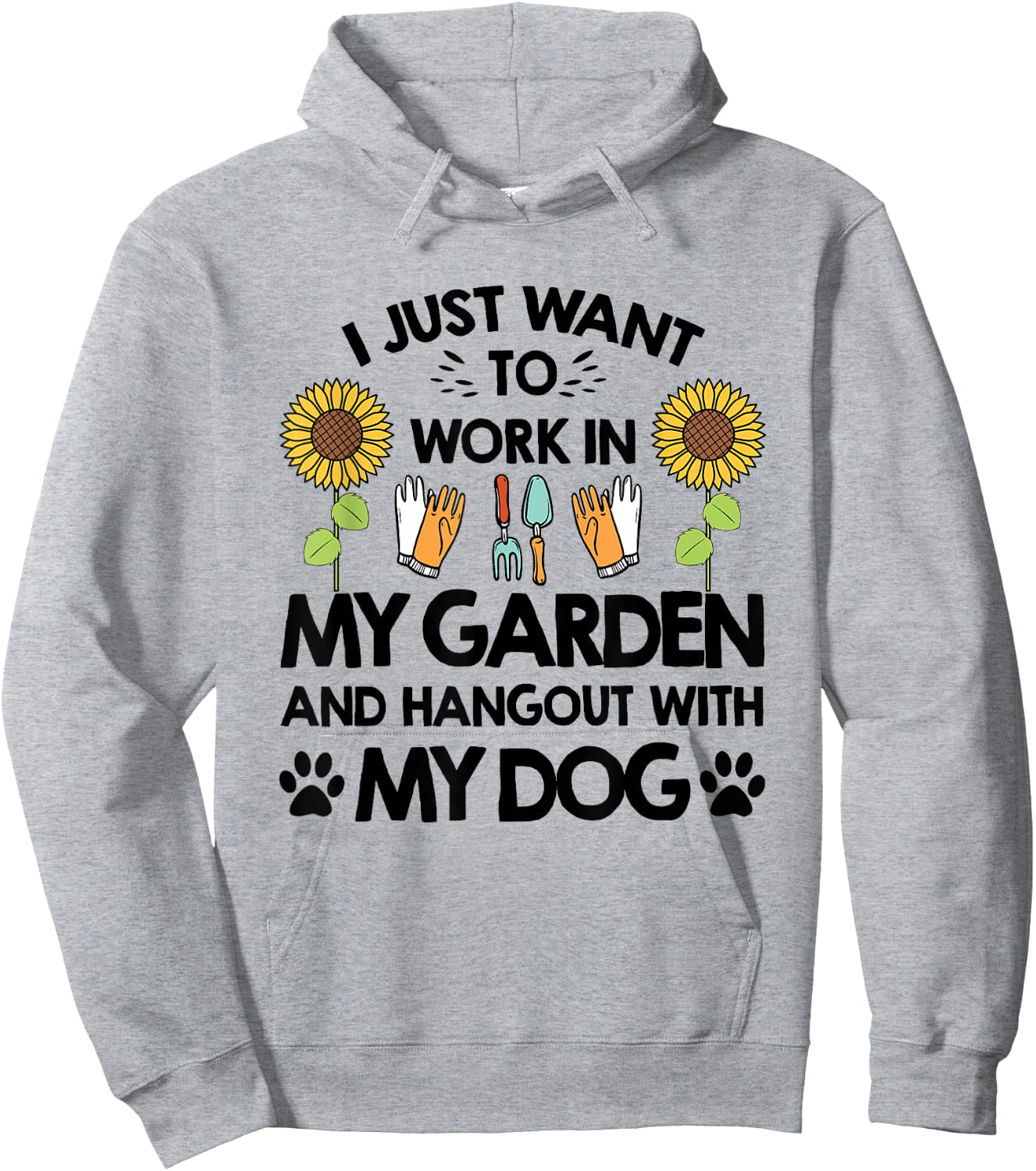 Gardener I Just Want To Work In My Garden Hang Out With Dog Hoodie - Hoodie | Ash