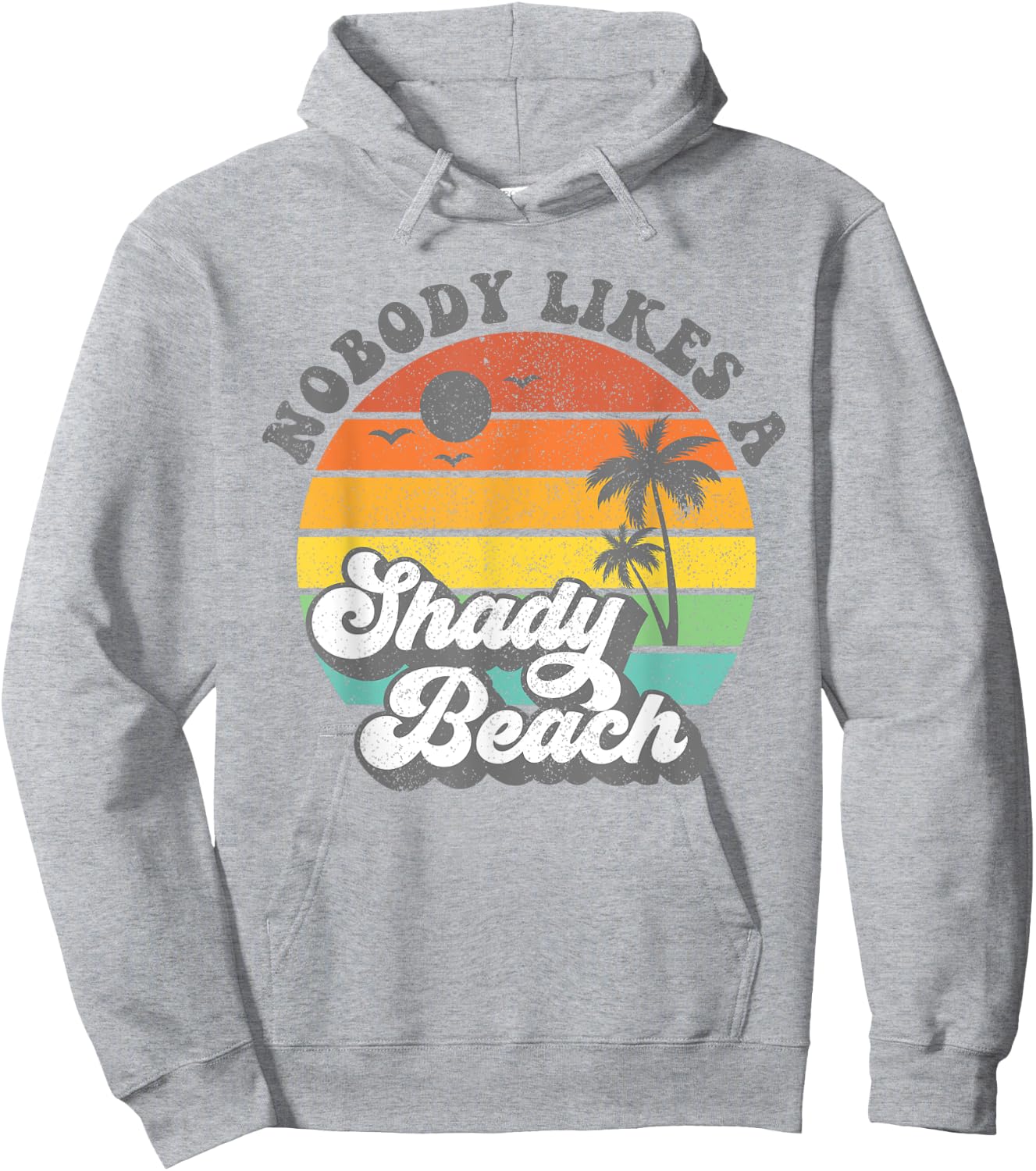 Nobody Likes a Shady Beach Funny Retro 70s Beach Gift Hoodie - Hoodie | Ash