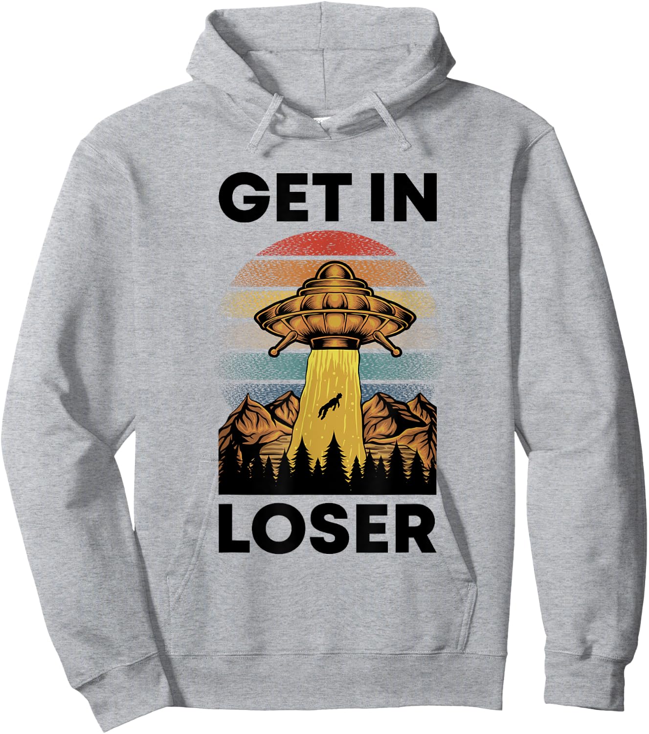 Funny Alien Get In Loser Retro UFO Abduction Space Science Hoodie - Hoodie | Ash