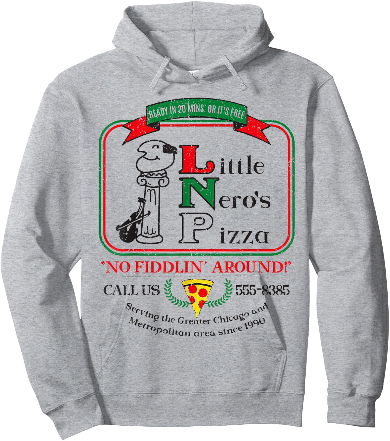 Vintage Little Neros Pizza No Fiddlin Around 2 Hoodie - Hoodie | Ash