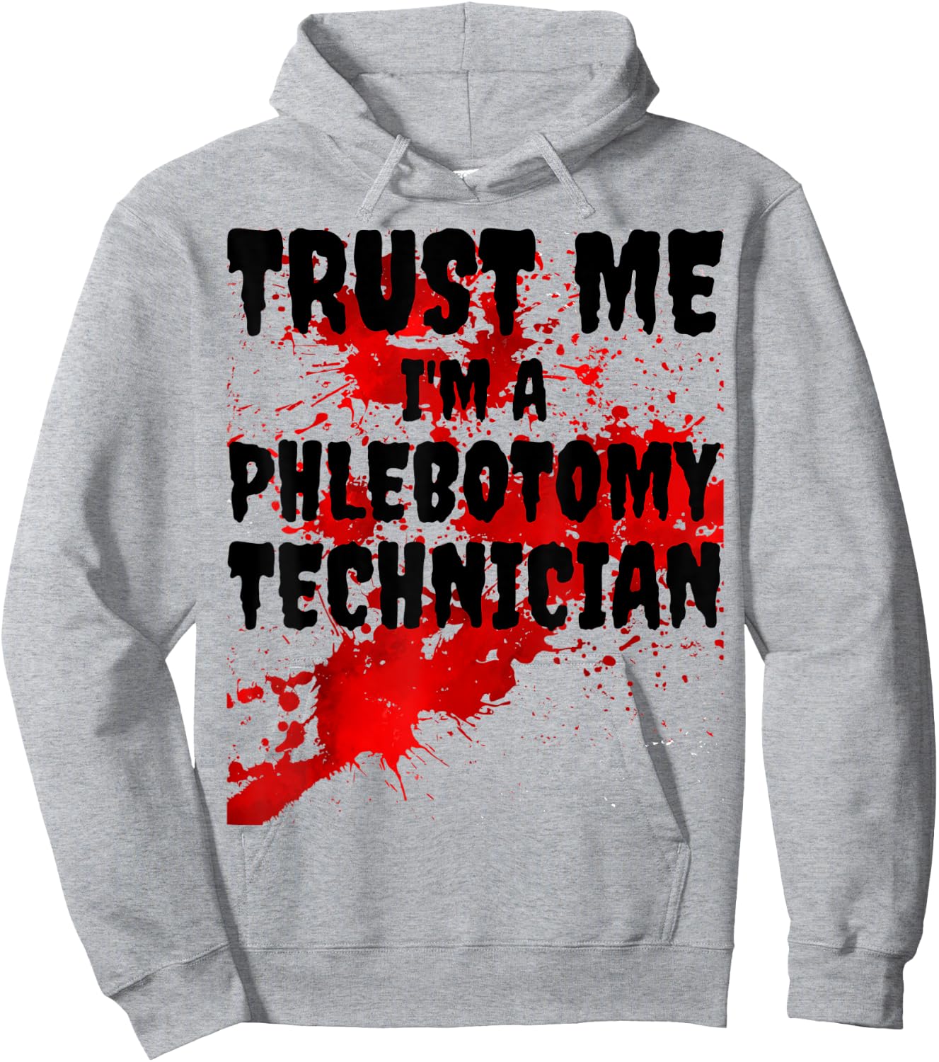 Bloody Trust Me I'M A Phlebotomy Technician Scary Halloween Hoodie - Hoodie | Ash