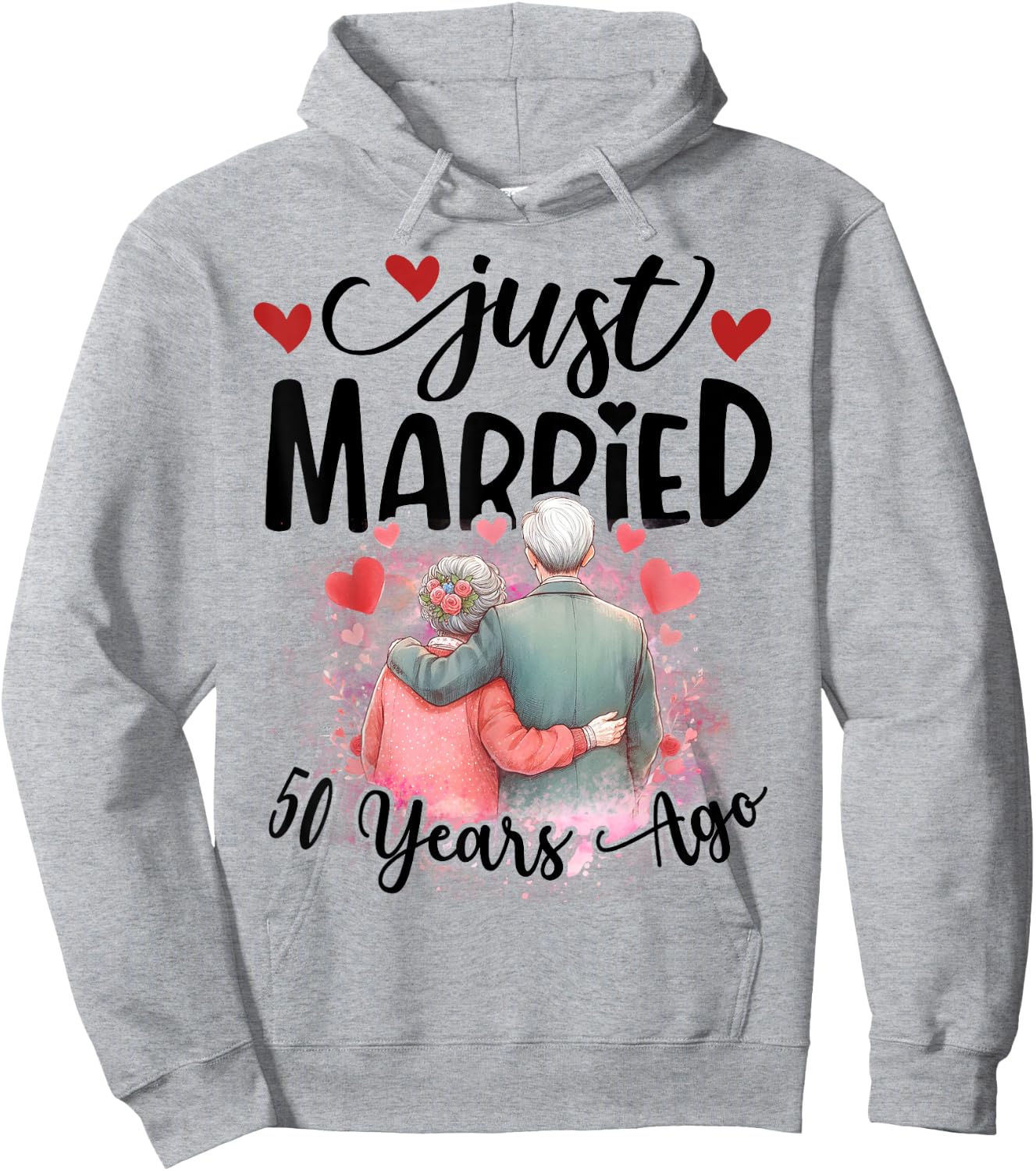 50th Wedding Anniversary Just Married 50 Years Ago Couple Hoodie - Hoodie | Ash