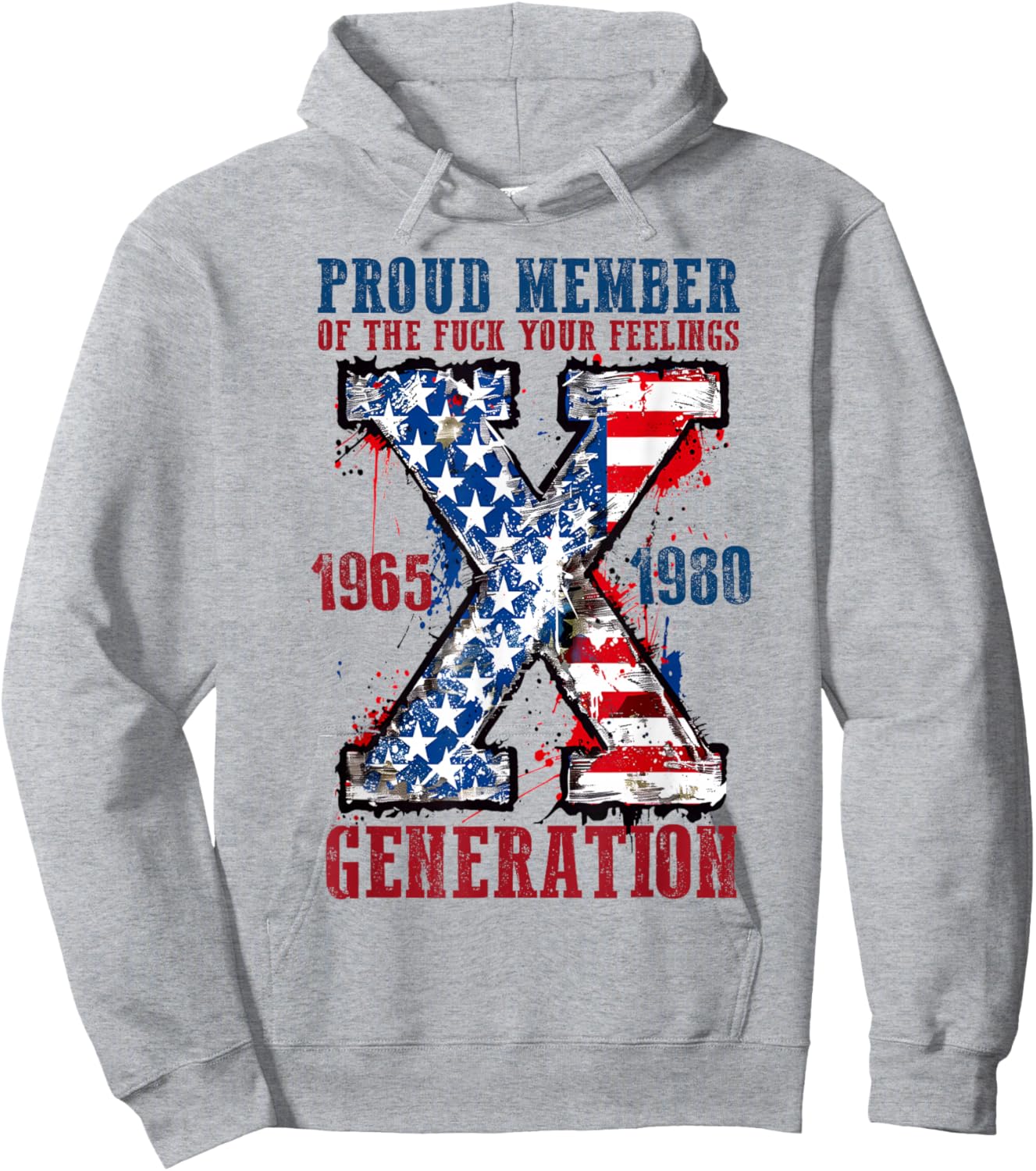 Proud Member of The Fuck Your Feelings Generation X Hoodie - Hoodie | Ash