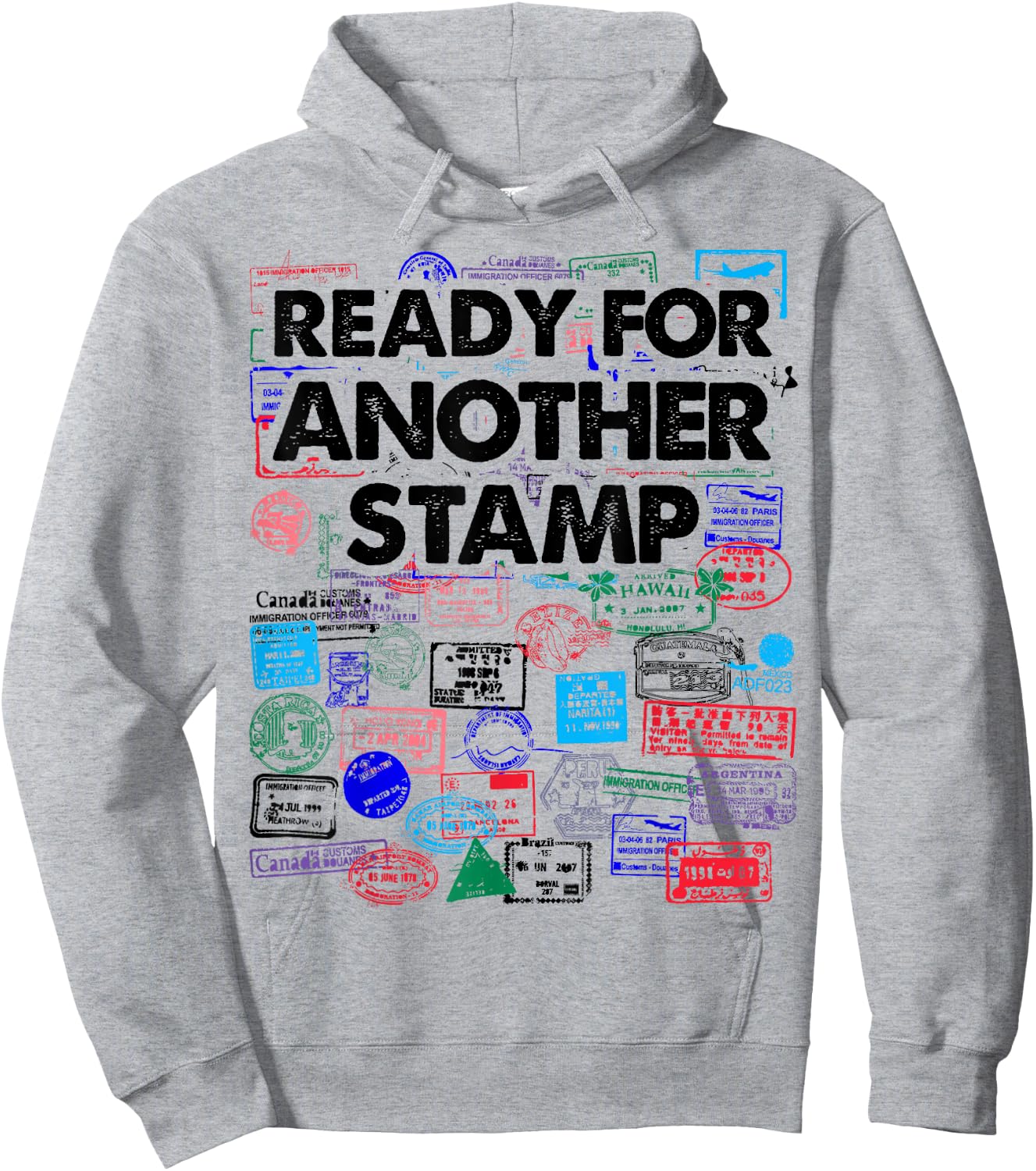 Ready For Another Passport Stamp Collector Travel Hoodie - Hoodie | Ash