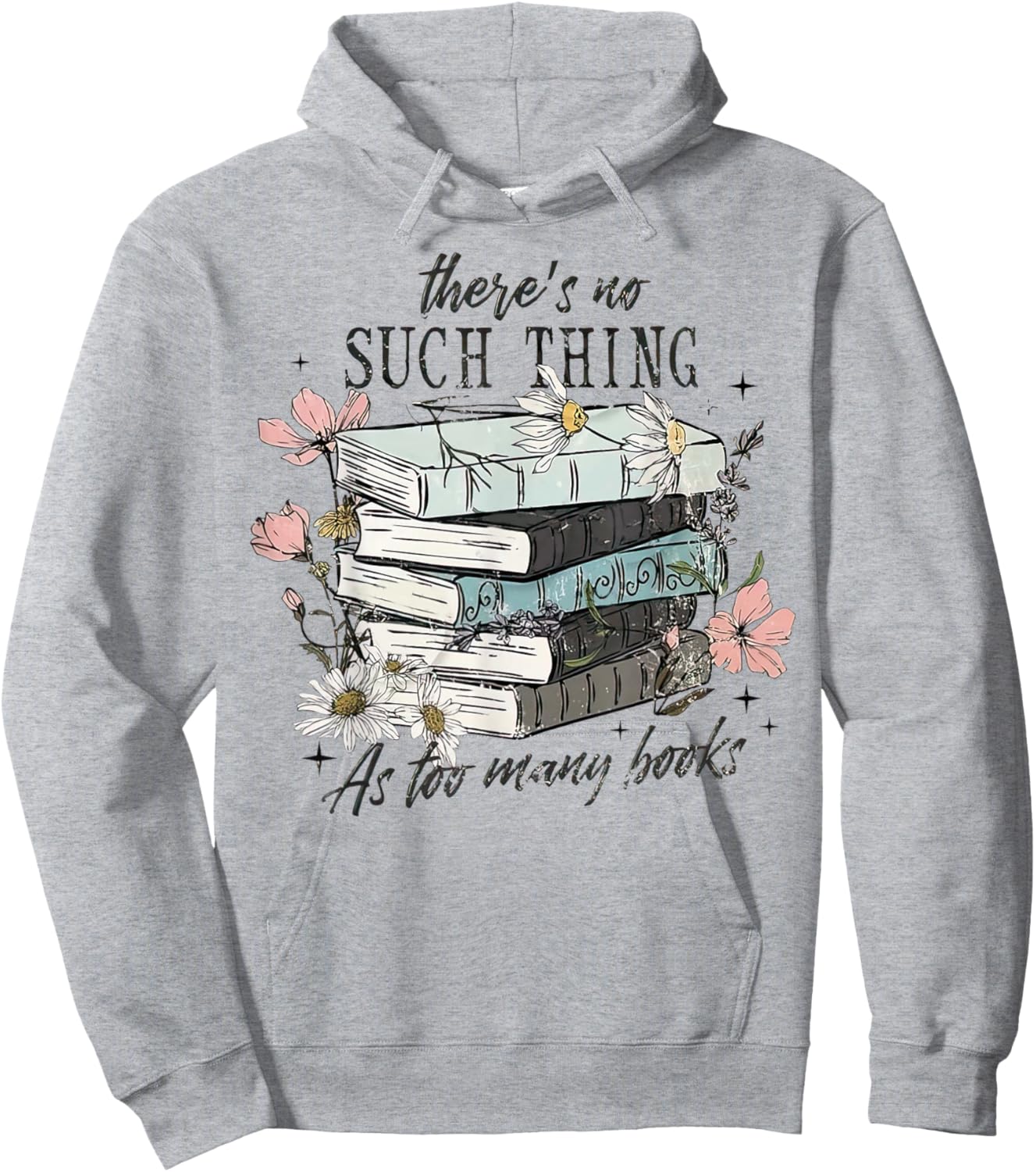 There's No Such Thing As Too Many Book Hoodie - Hoodie | Ash