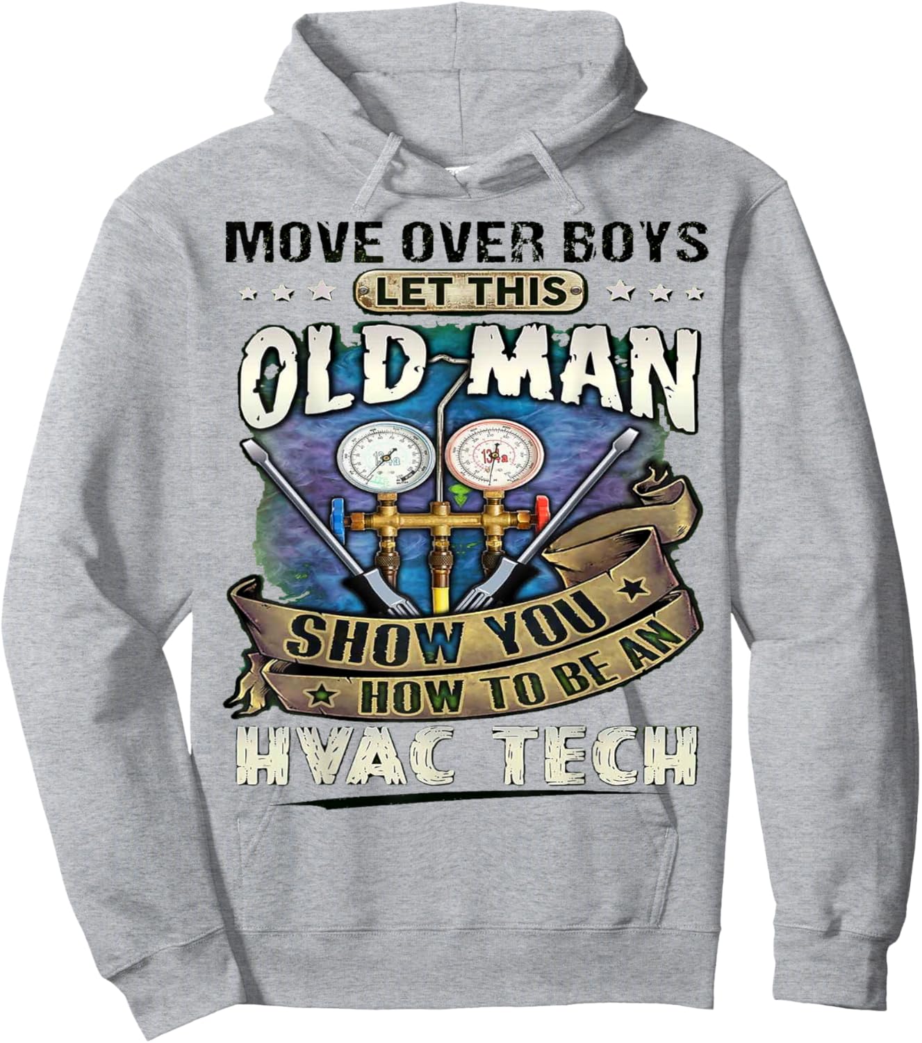 Move Over Boys Let This Old Man Show You How To Be An Hvac Hoodie - Hoodie | Ash