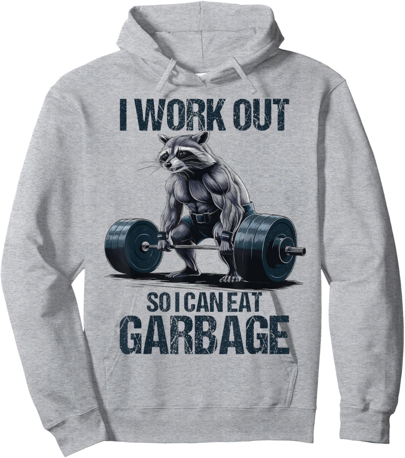 Raccoon Gym Weight Training I Work Out So I Can Eat Garbage Hoodie - Hoodie | Ash