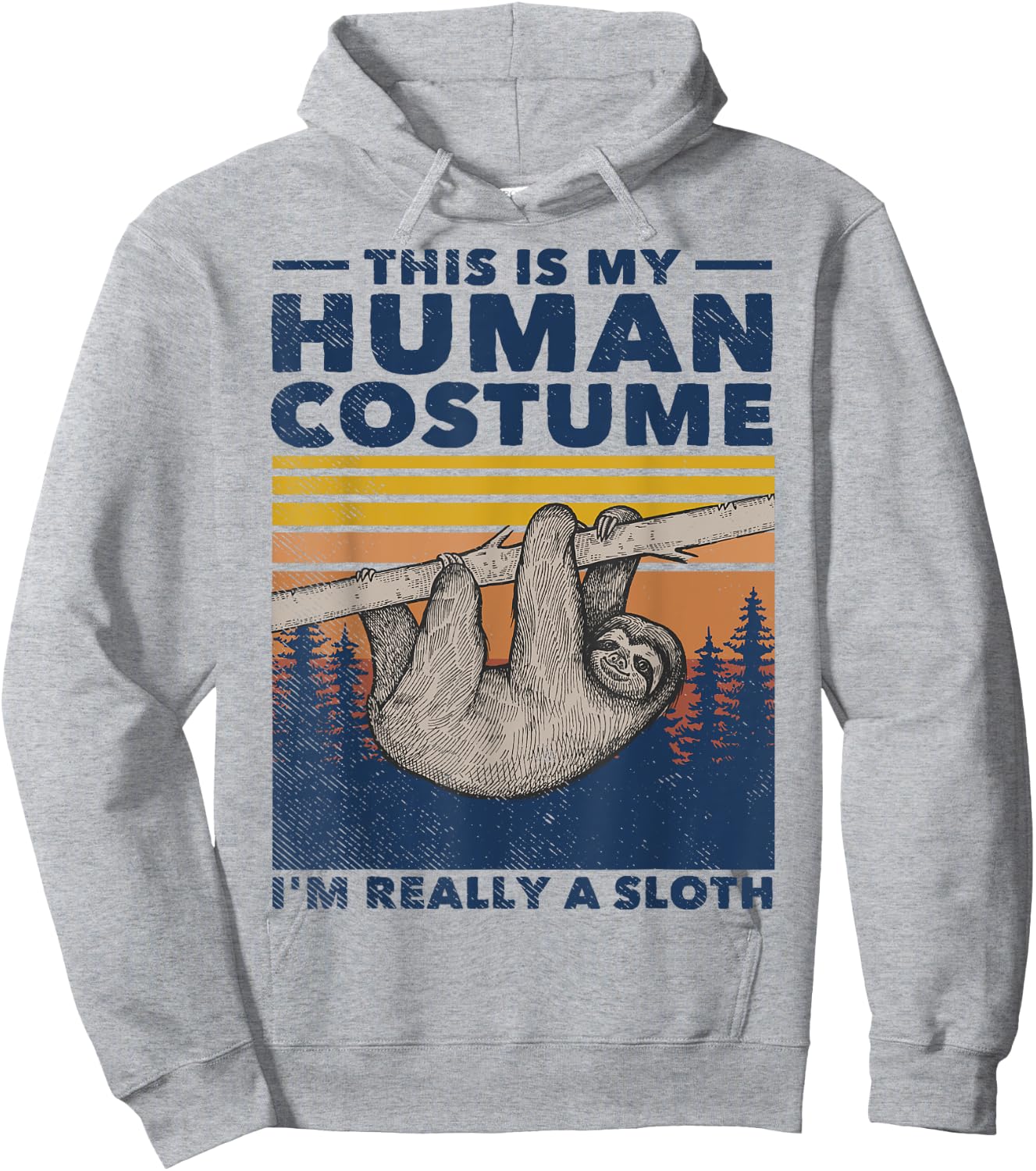 This Is My Human Costume I'm Really A Sloth Cute Halloween Hoodie - Hoodie | Ash