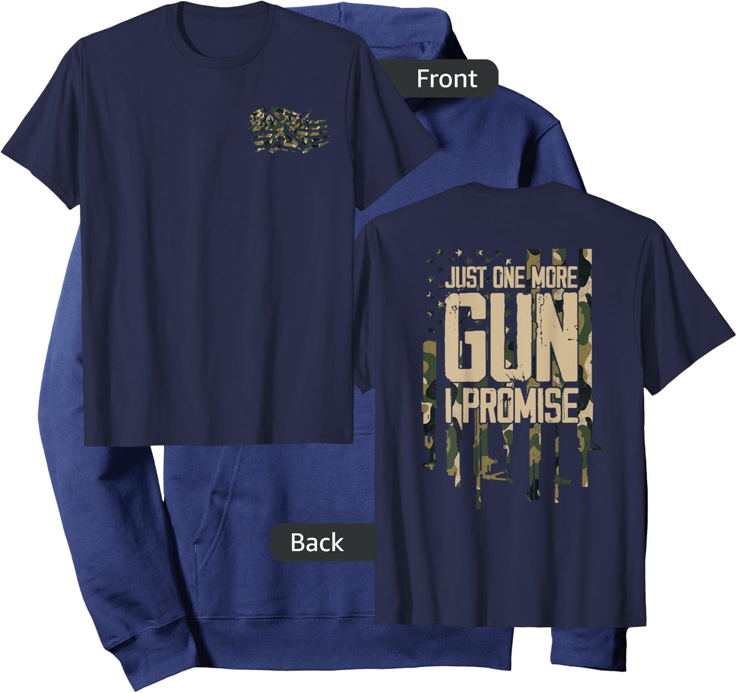 Just One More Gun I Promise Firearm Flag Camouflage Gifts Hoodie - Hoodie | Navy