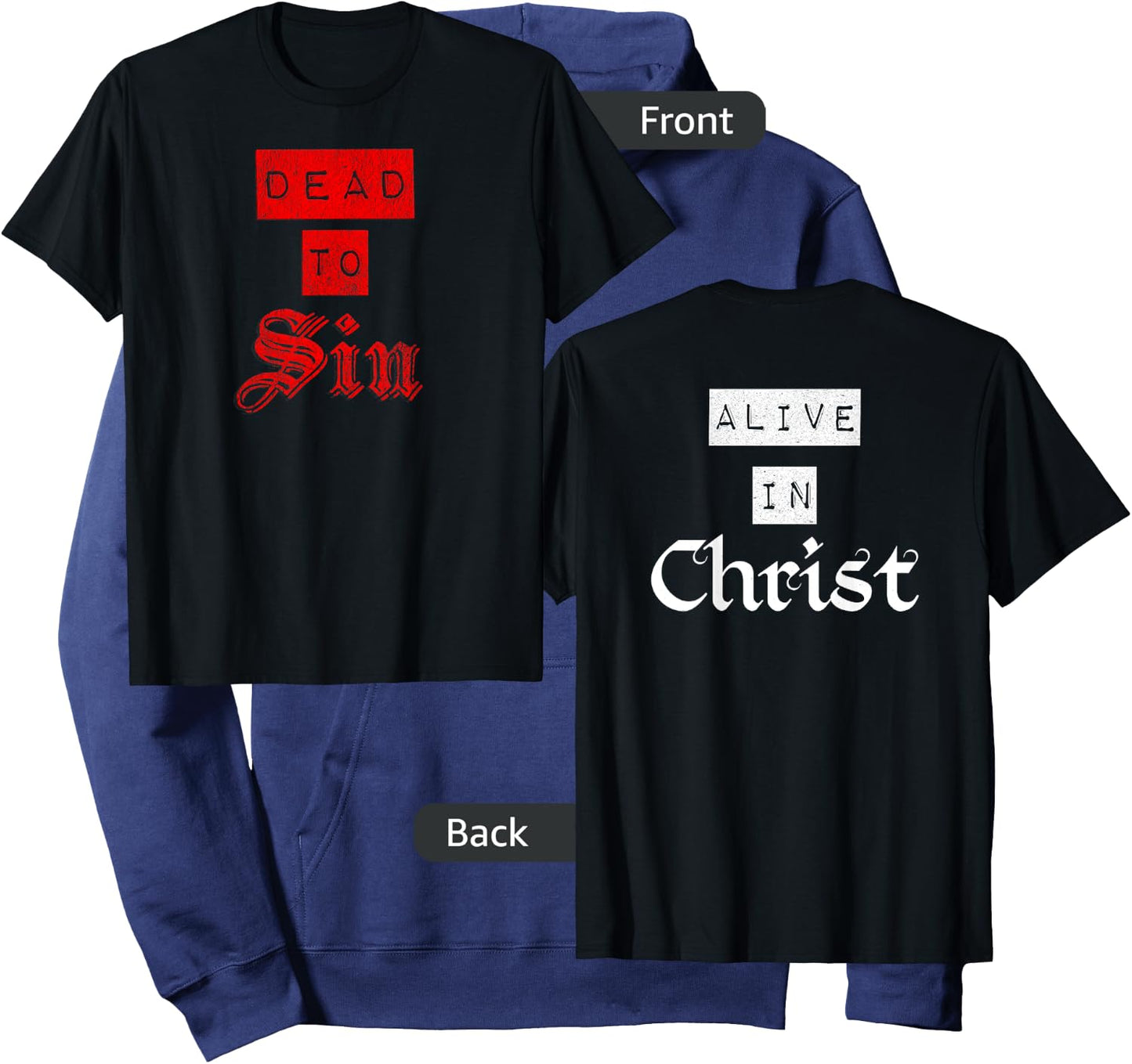 Dead To Sin Alive In Christ / Front & Back Christian Graphic Hoodie - Hoodie | Navy