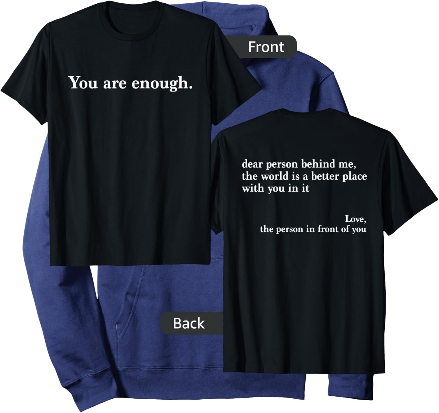 Dear Person Behind Me World is A Better Place You are Enough Hoodie - Hoodie | Navy