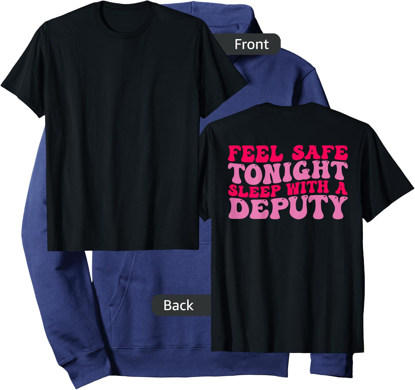 Feel Safe Tonight Sleep With A Deputy Funny Wife Police COP Hoodie - Hoodie | Navy