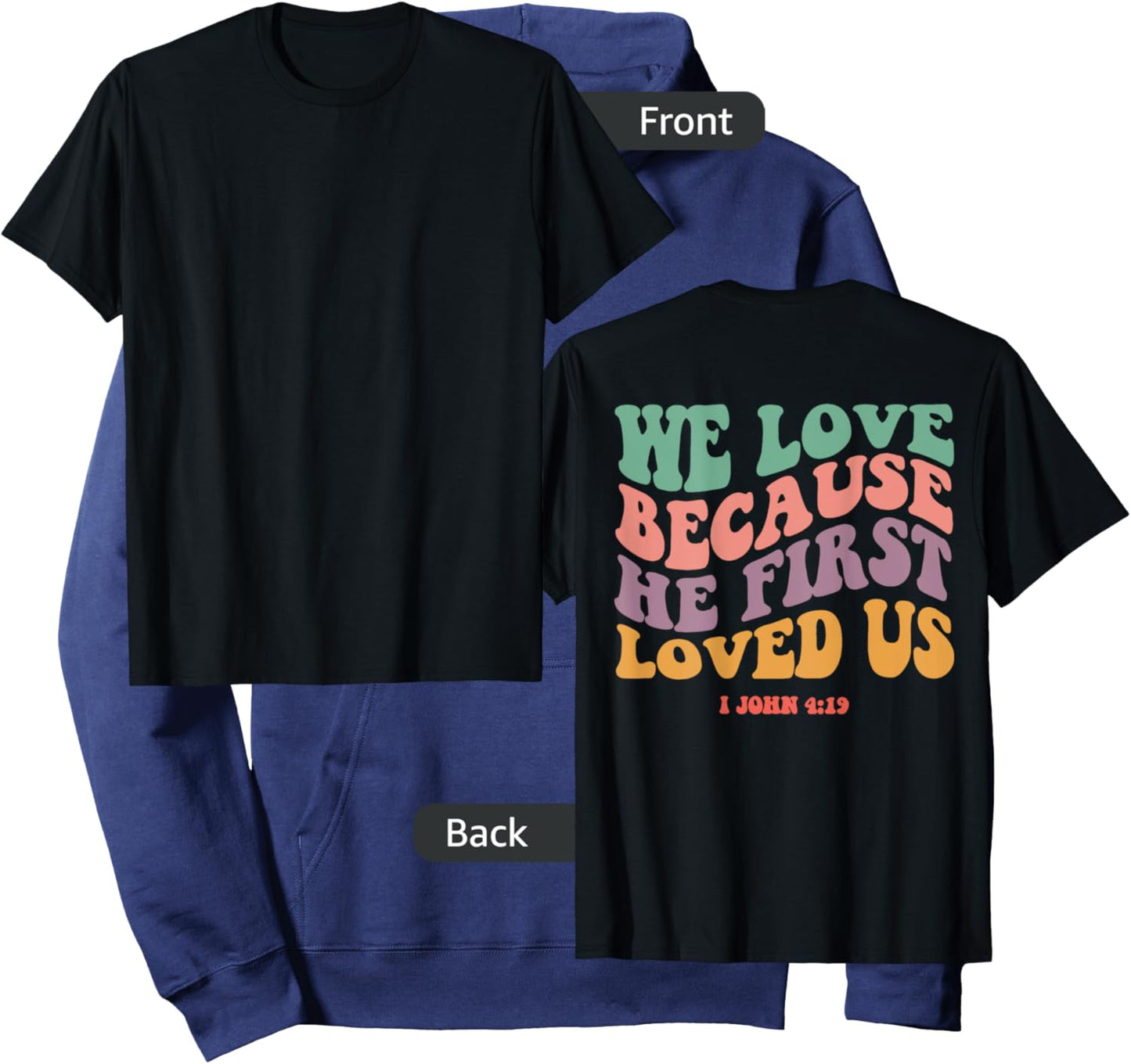 We Love Because He First Loved Us Bible Verse Christian Hoodie - Hoodie | Navy