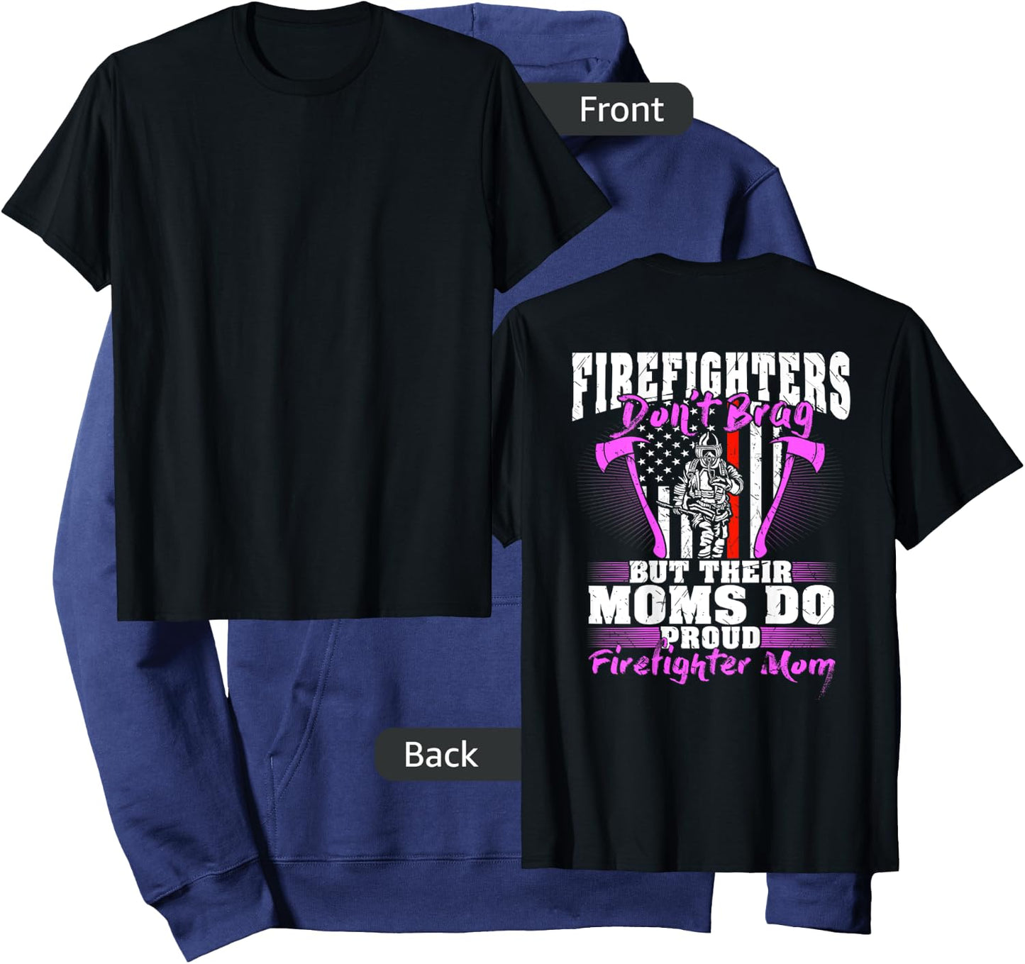 Firefighters Don't Brag Their Moms Do Proud Firefighter Mom Hoodie - Hoodie | Navy