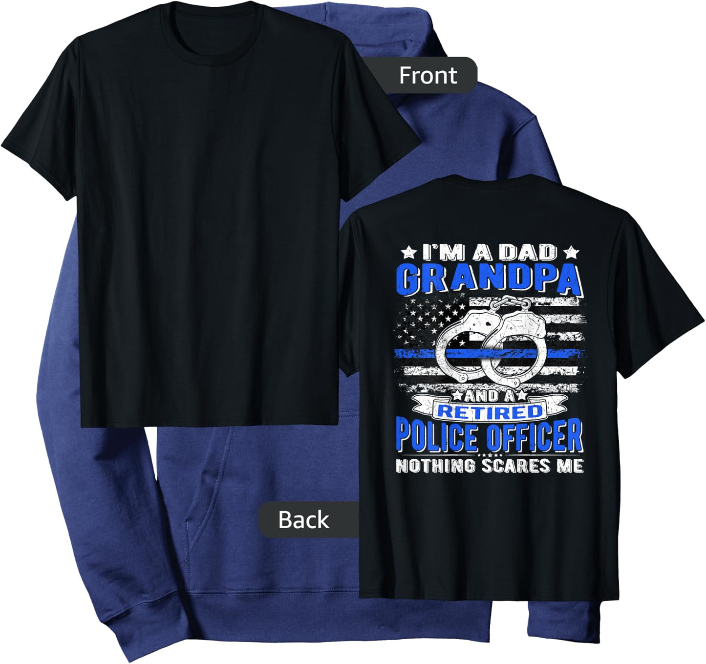 I'm Dad Grandpa Retired Police Officer - Nothing Scares Me Hoodie - Hoodie | Navy