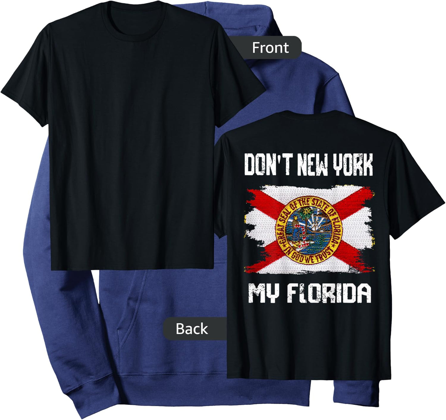 Vintage Distressed Flag Don't New York My Florida On Back Hoodie - Hoodie | Navy