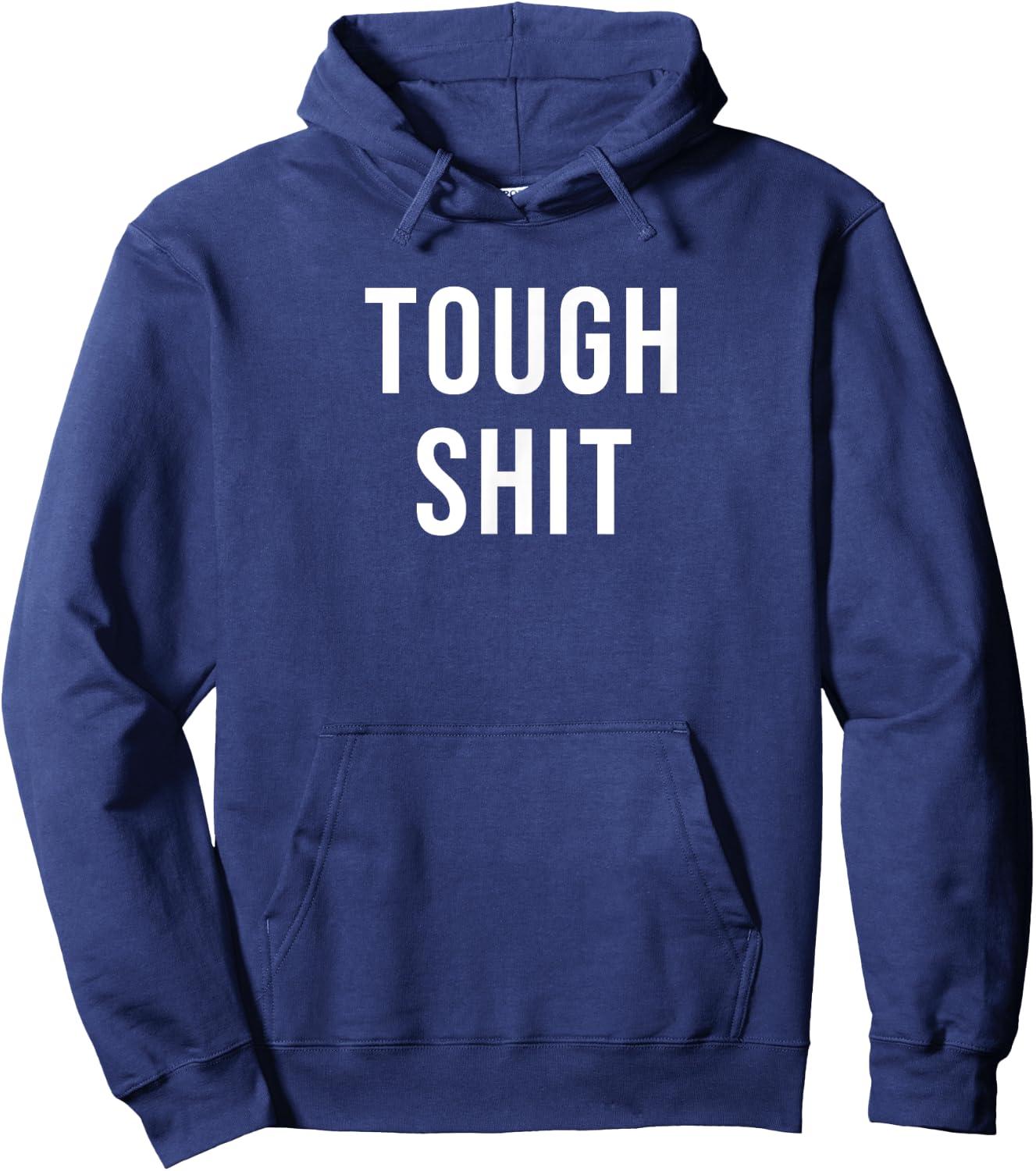 Tough Shit Hoodie - Hoodie | Navy