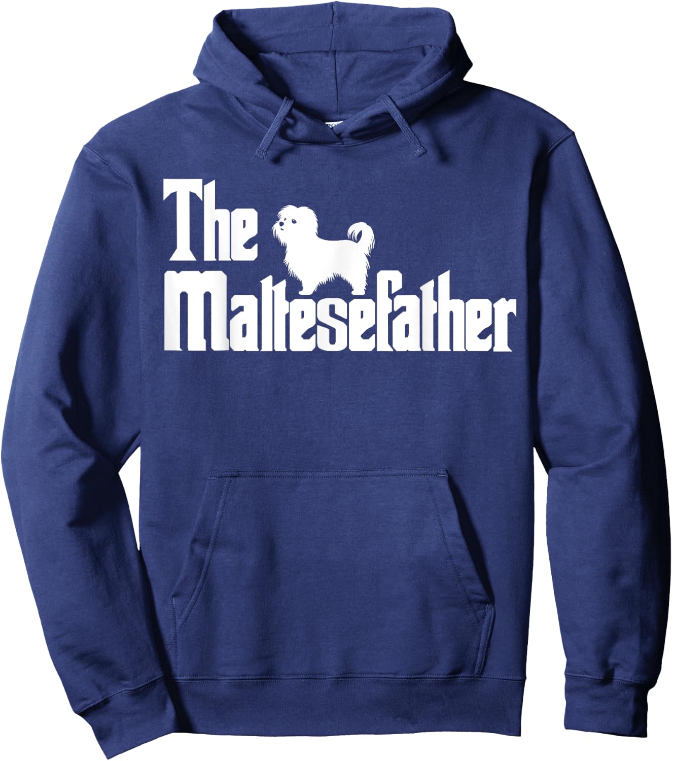 The MalteseFather Funny Maltese Dad Men | Dog Lover Gifts Hoodie - Hoodie | Navy