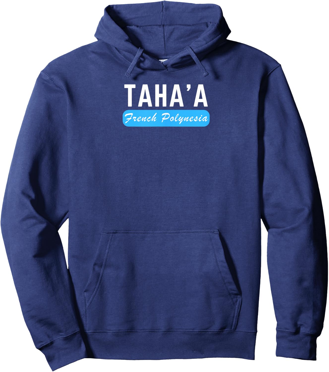 Taha'a, French Polynesia - Travel and Vacation Fun Hoodie - Hoodie | Navy