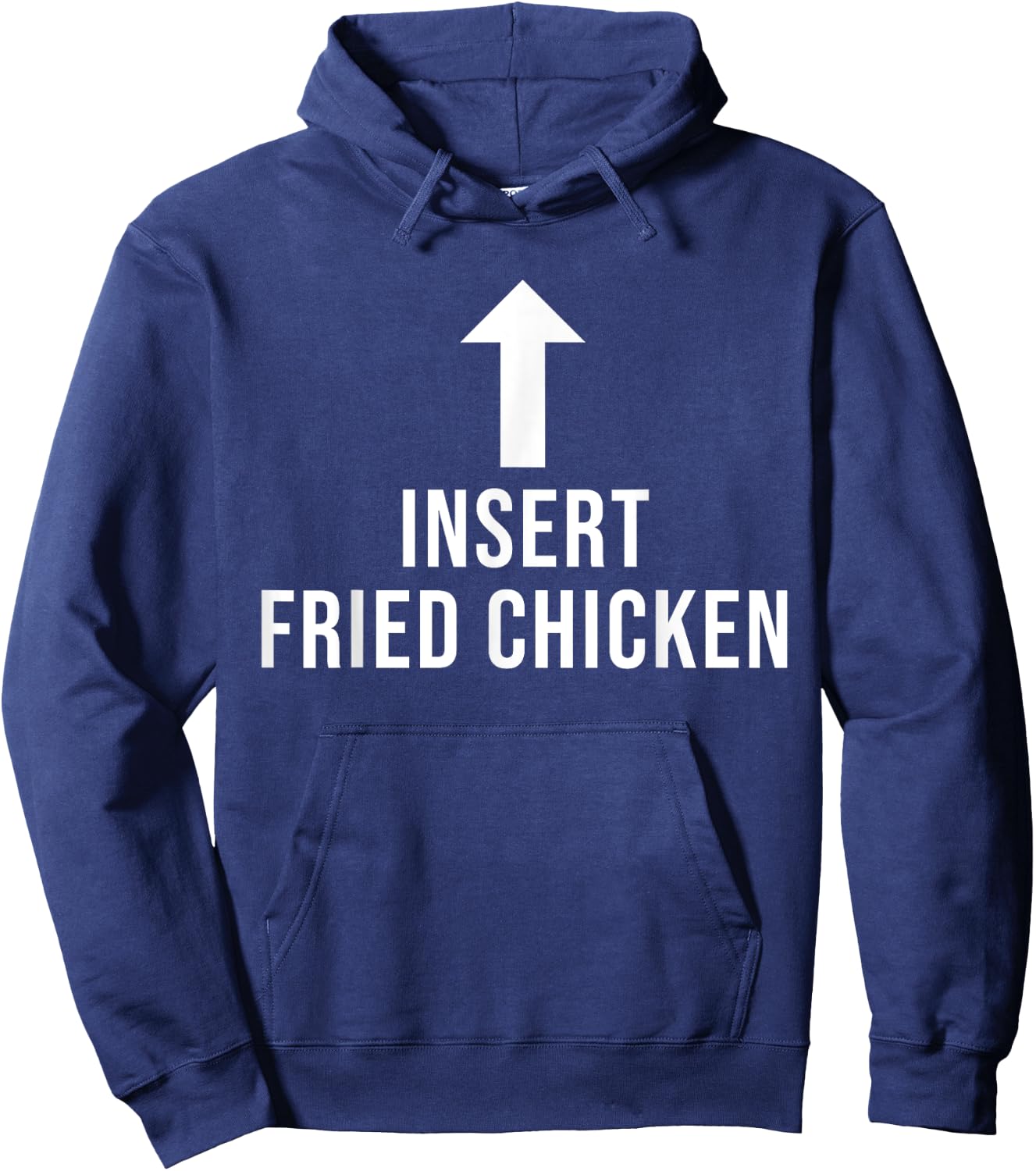 Insert Fried Chicken Funny Eat Cooking Drink Food Lover Hoodie - Hoodie | Navy