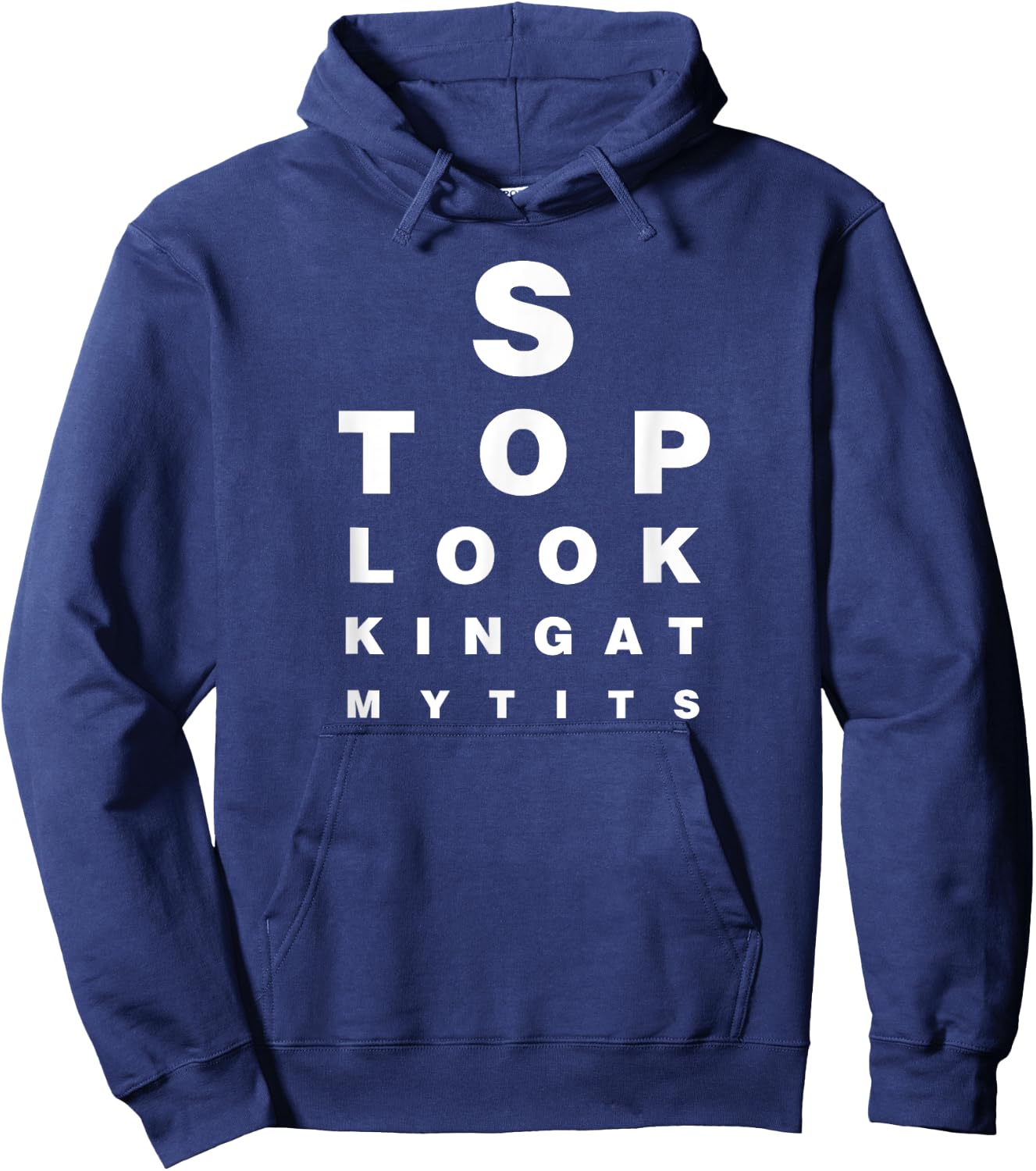 Funny Eye Exam Chart Stop Looking At My Tits Optometry Gift Hoodie - Hoodie | Navy