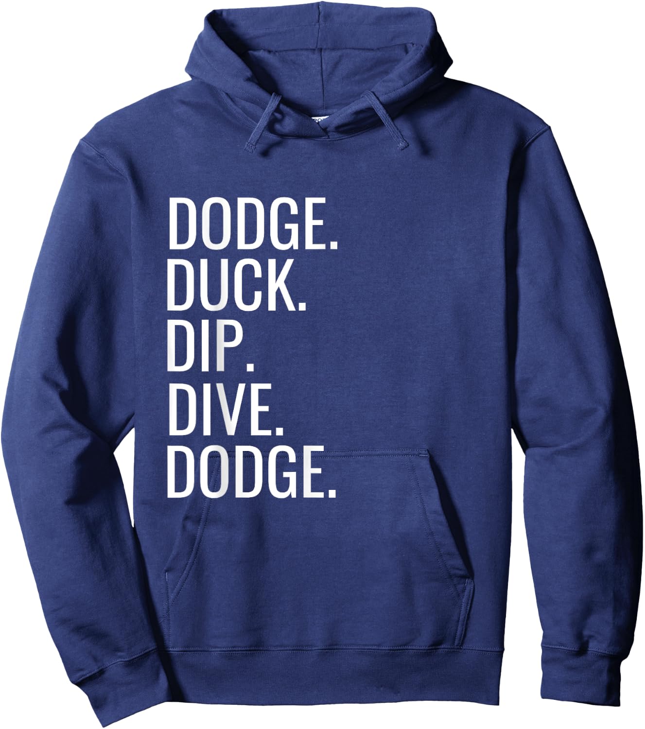 Dodge Duck Dip Dive Dodge Funny Dodgeball Humor Hoodie - Hoodie | Navy