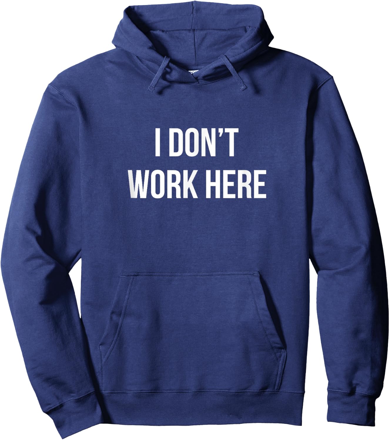 I Don't Work Here Hoodie - Hoodie | Navy