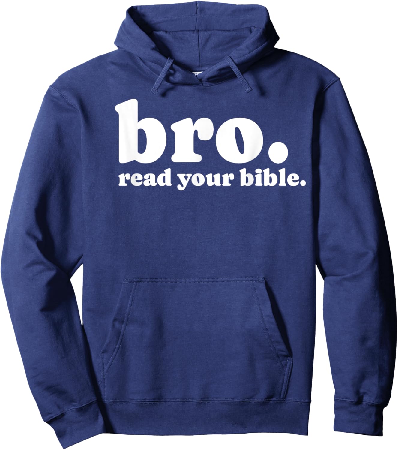 Bro Read Your Bible Bruh Read The Bible Funny Christian God Hoodie - Hoodie | Navy