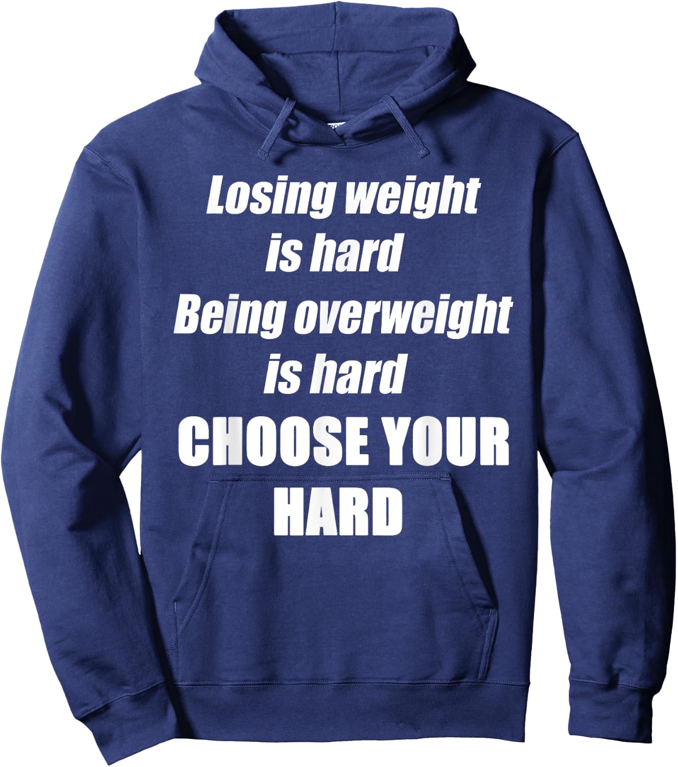 Diet fitness exercise weight loss is hard choose your hard Hoodie - Hoodie | Navy