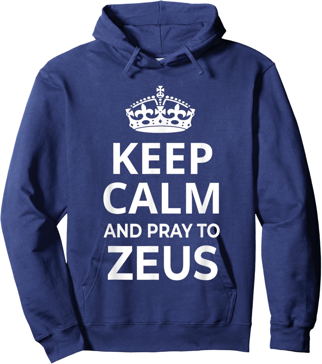 Zeus Costume / 'Keep Calm And Pray To Zeus' Funny Saying Hoodie - Hoodie | Navy