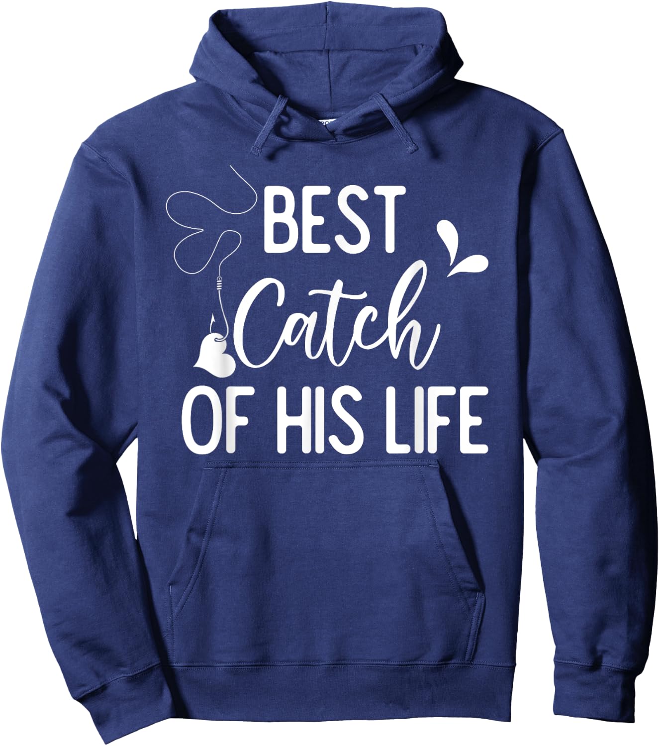 Best Catch Of His Life Couple Fishing Fishers Matching Gift Hoodie - Hoodie | Navy