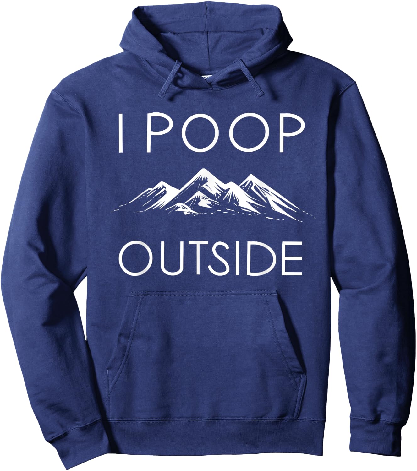 Cool I Poop Outside | Funny Outdoor Pooping Camping Fan Gift Hoodie - Hoodie | Navy