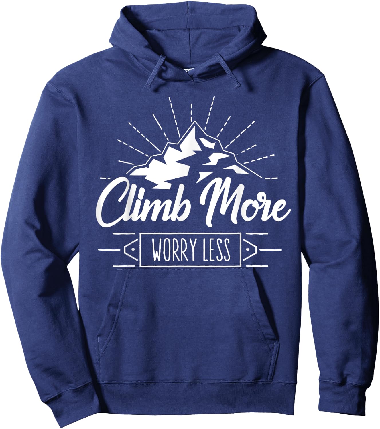 Rock Climbing Mountain Climber Nature I Climb More Hoodie - Hoodie | Navy