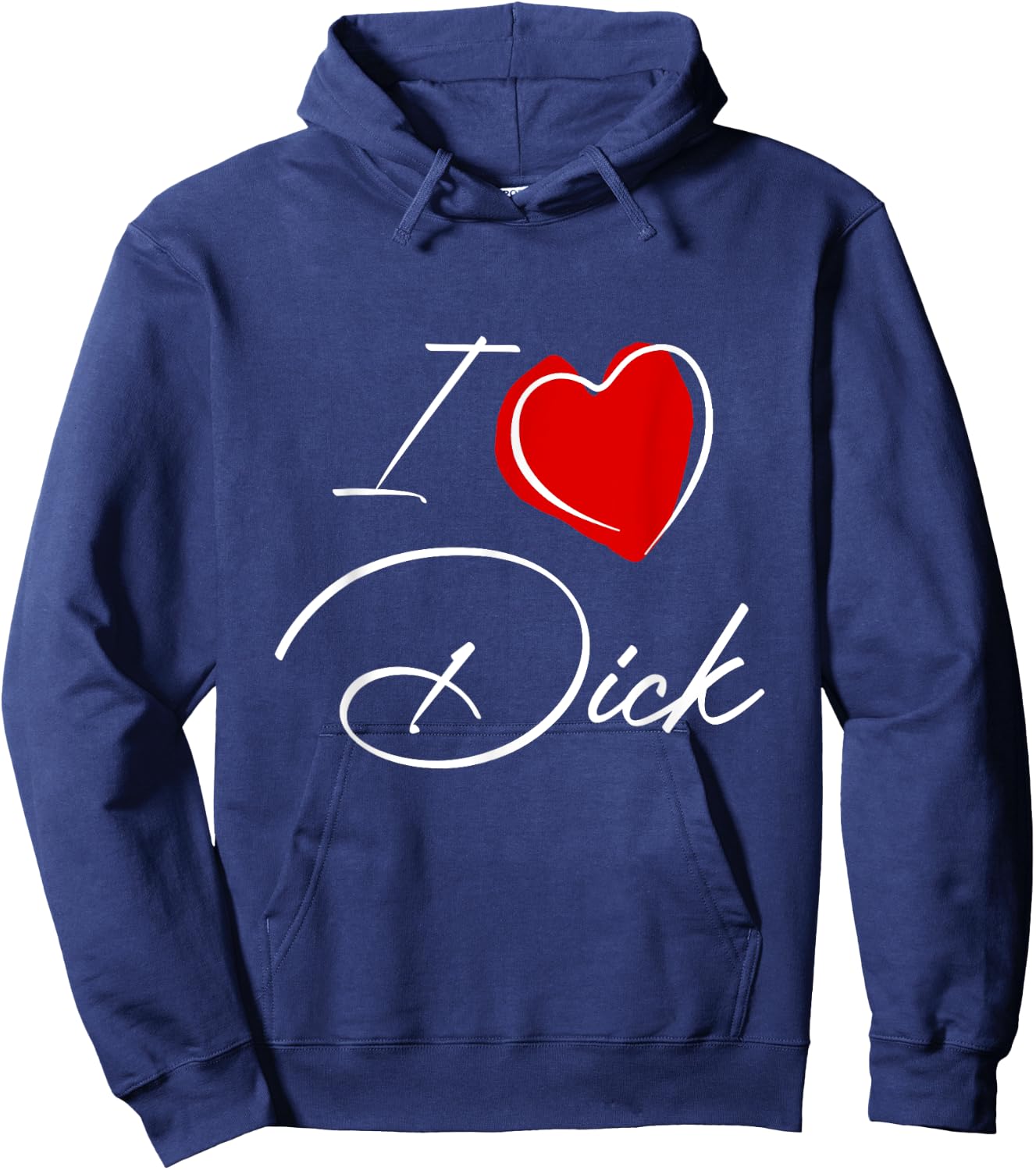 Funny Rude I love Dick Hoodie - Hoodie | Navy