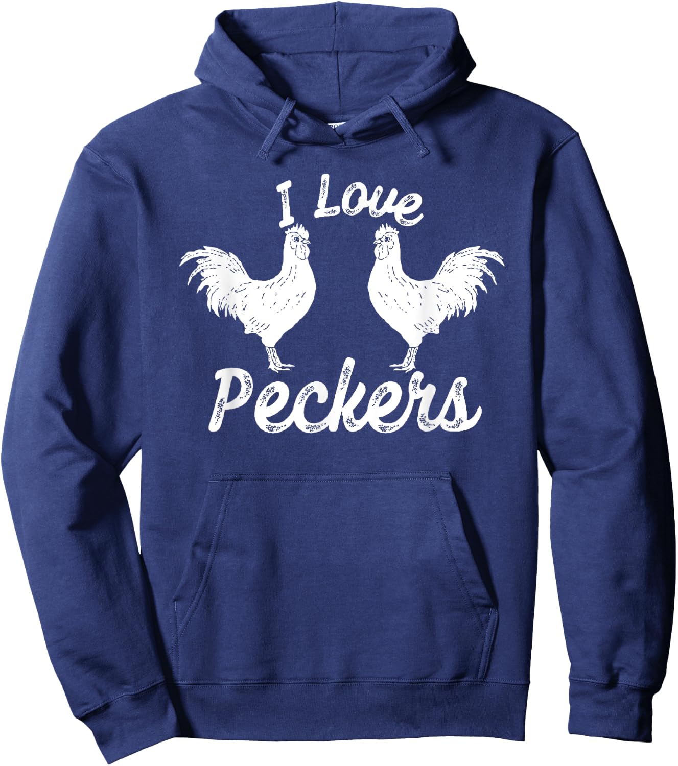 I Love Peckers Funny Chicken Hoodie - Hoodie | Navy