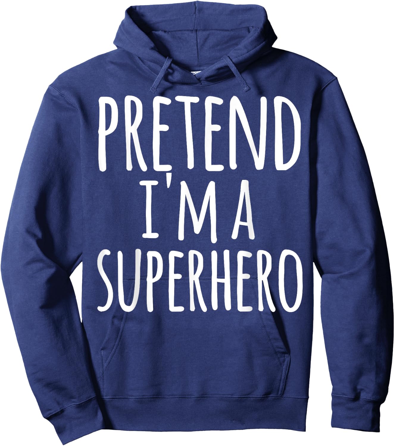 Funny Easy Lazy Halloween PRETEND I'M A SUPERHERO Costume Hoodie - Hoodie | Navy