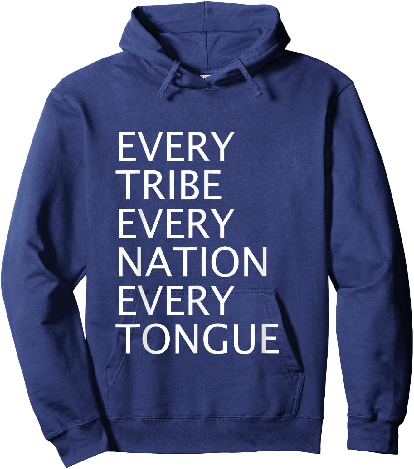 Christian Mission Gift Every Tribe Every Nation Every Tongue Hoodie - Hoodie | Navy