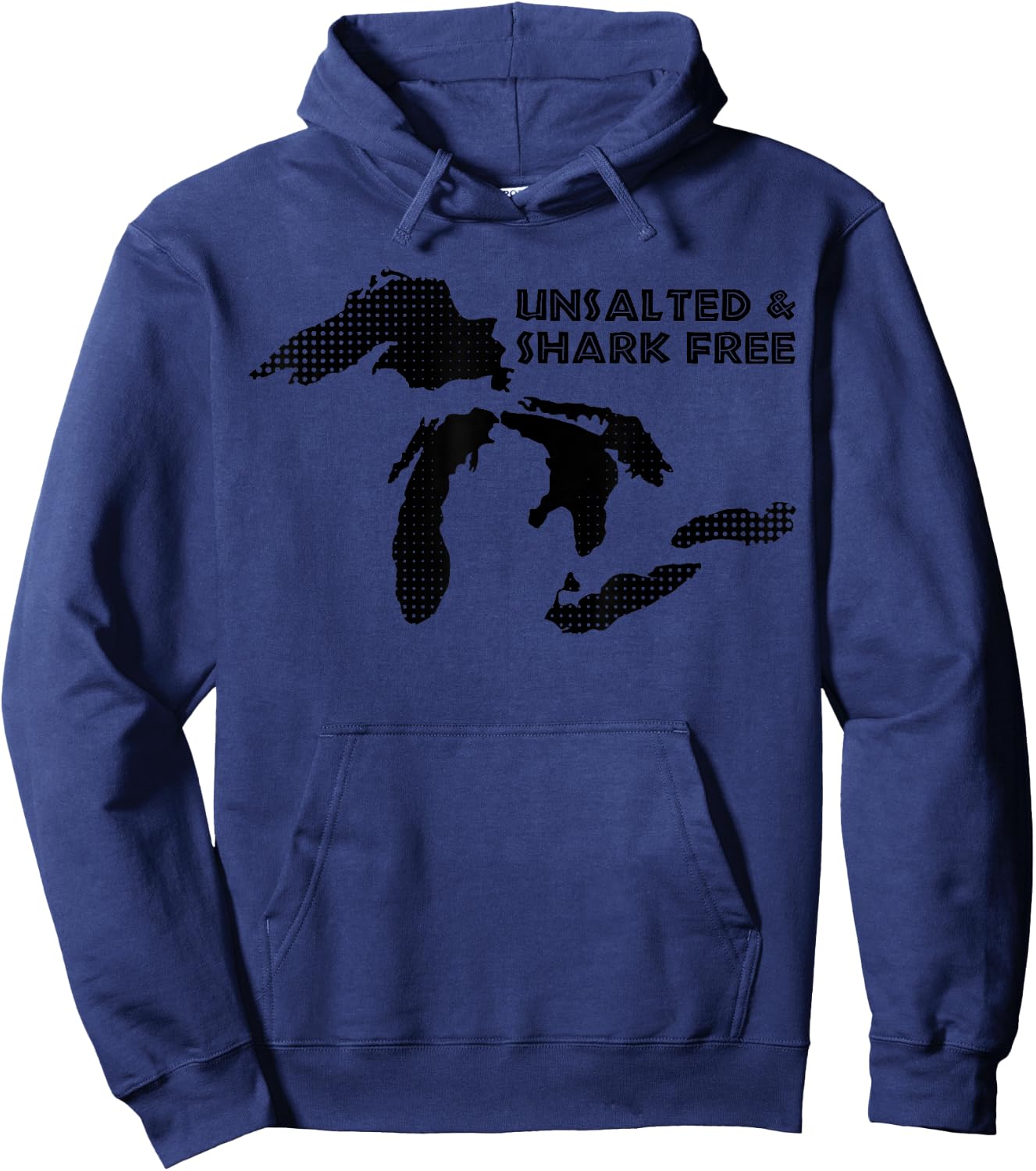Unsalted and Shark Free Great Lakes MI Michiganian Pride Hoodie - Hoodie | Navy