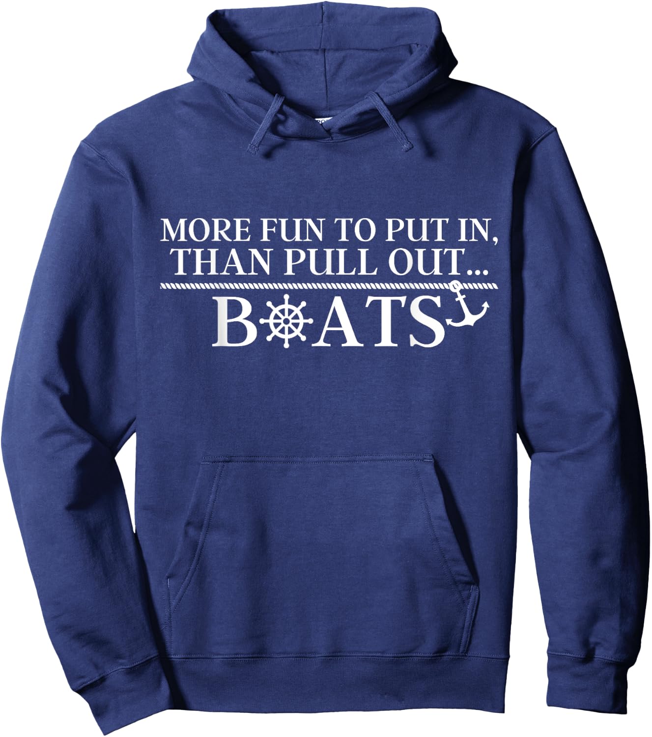 More Fun To Put In Than Pull Out Boats Gift Hoodie - Hoodie | Navy