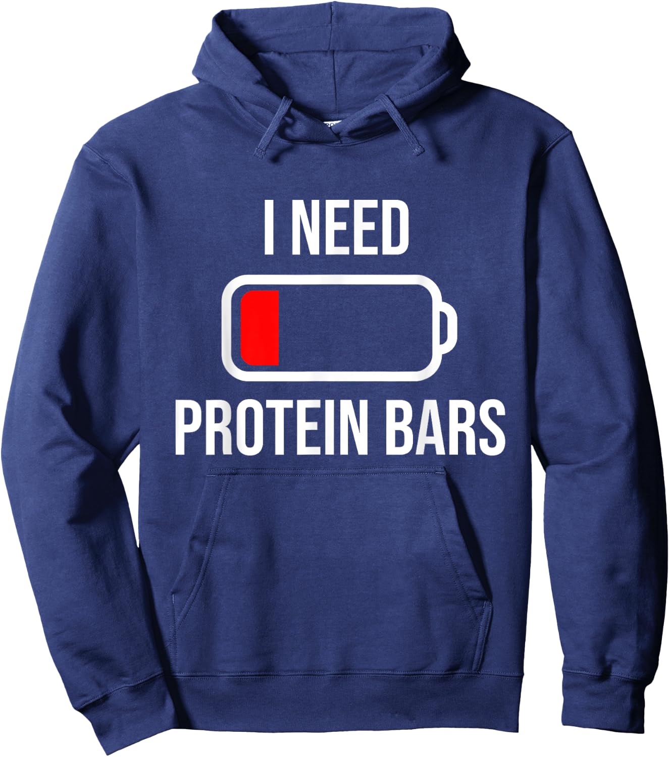 I Need Protein Bars - Eat Cooking Fitness Funny Food Gym Hoodie - Hoodie | Navy