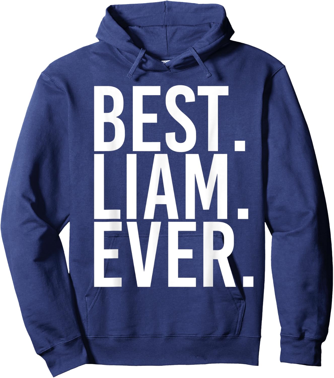 BEST. LIAM. EVER. Funny Personalized Name Joke Gift Hoodie - Hoodie | Navy