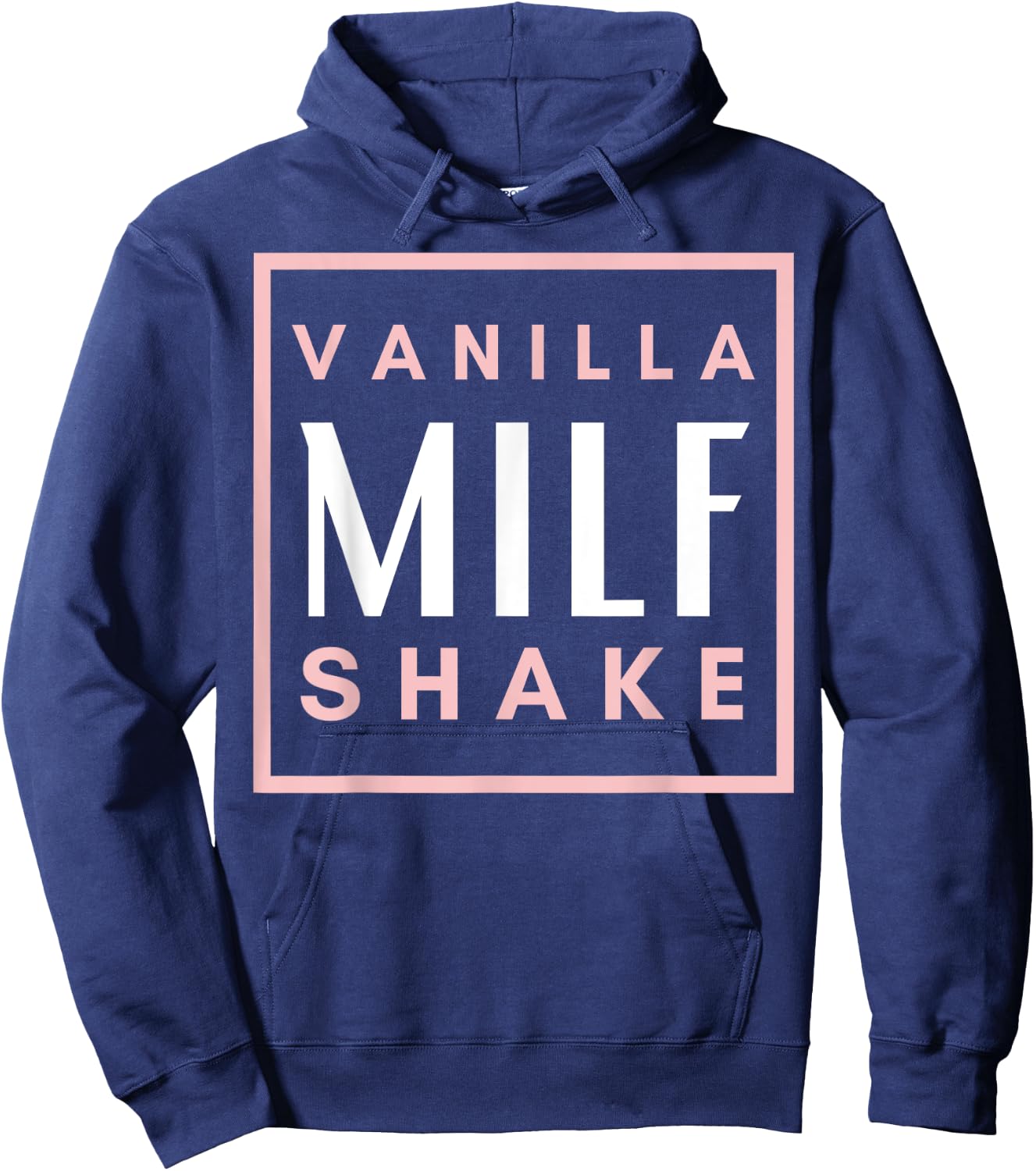 Vanilla Milf Shake - Hot Mom Milfshake for Mother's Day Hoodie - Hoodie | Navy