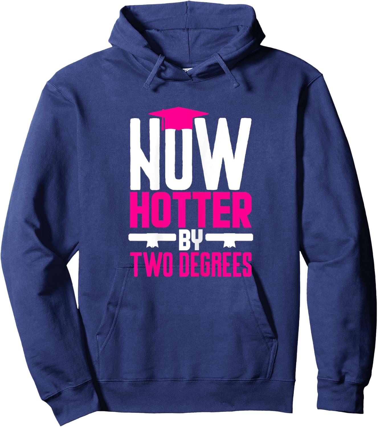 Now Hotter Two Degree Graduation Gifts Her Friends Cute 2020 Hoodie - Hoodie | Navy